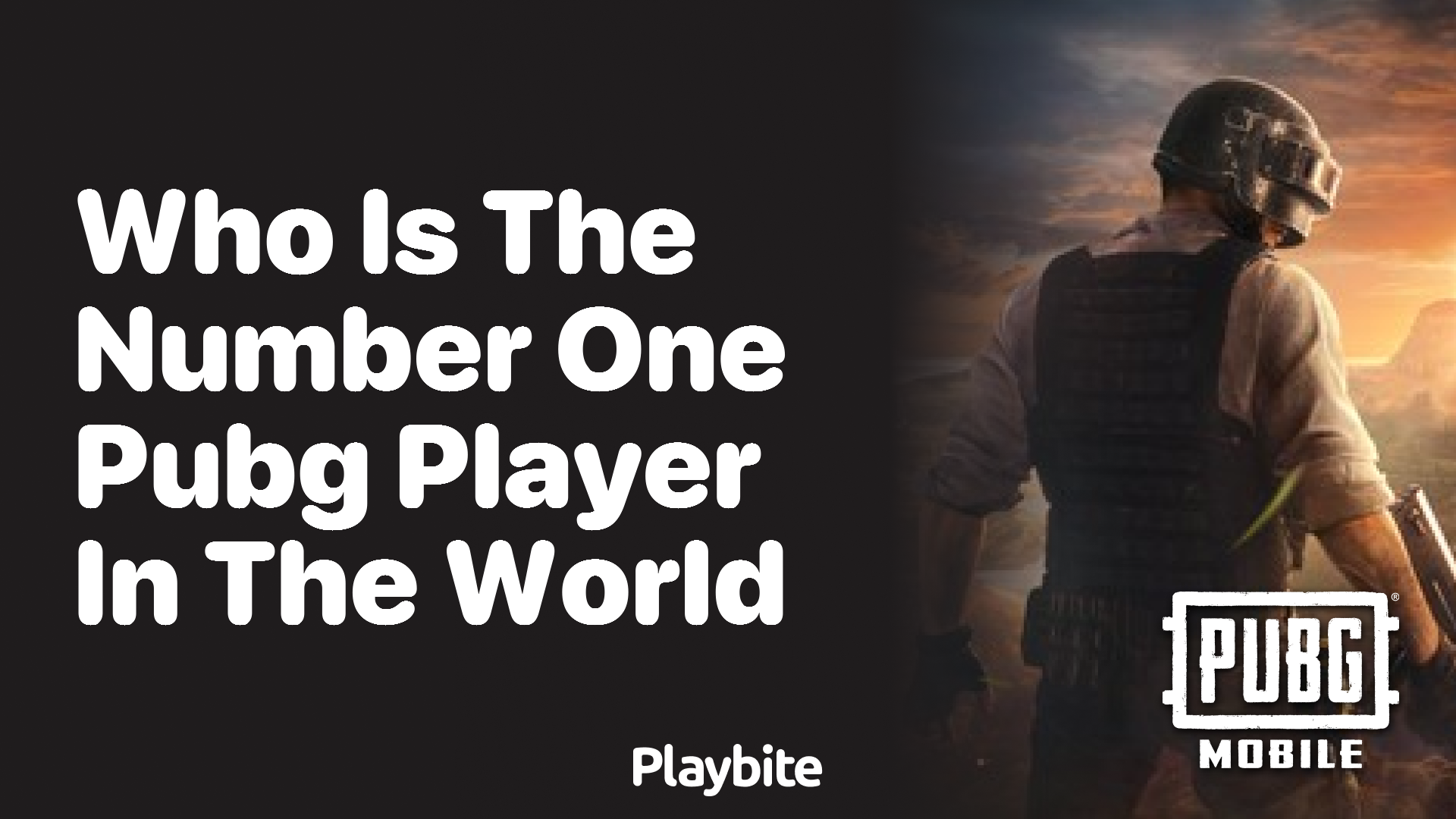 Who Is the Number One PUBG Player in the World?