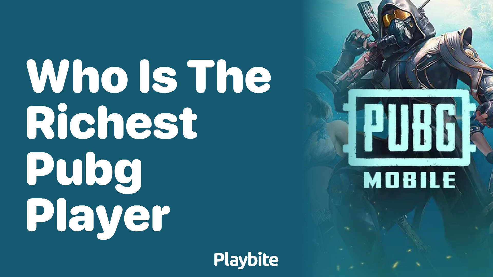 Who Is the Richest PUBG Player?