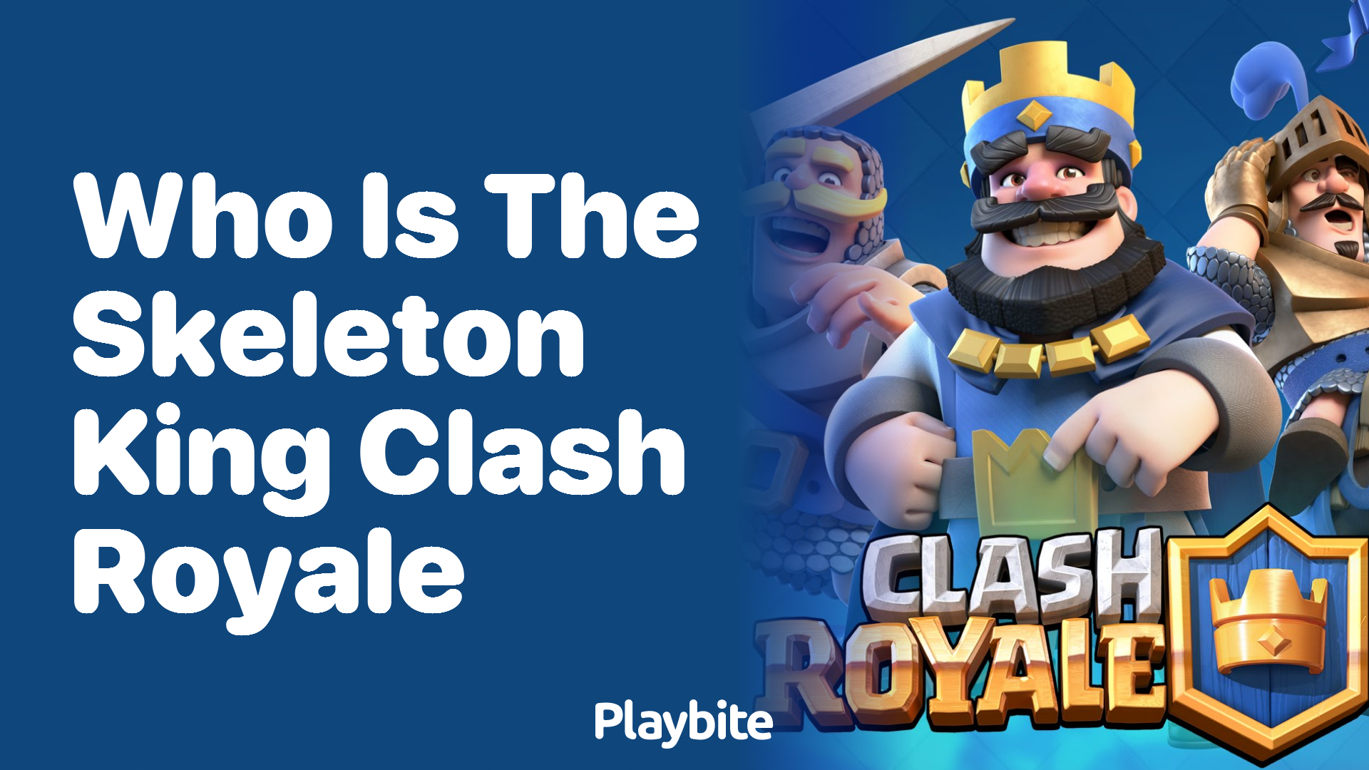 Who Is the Skeleton King in Clash Royale?