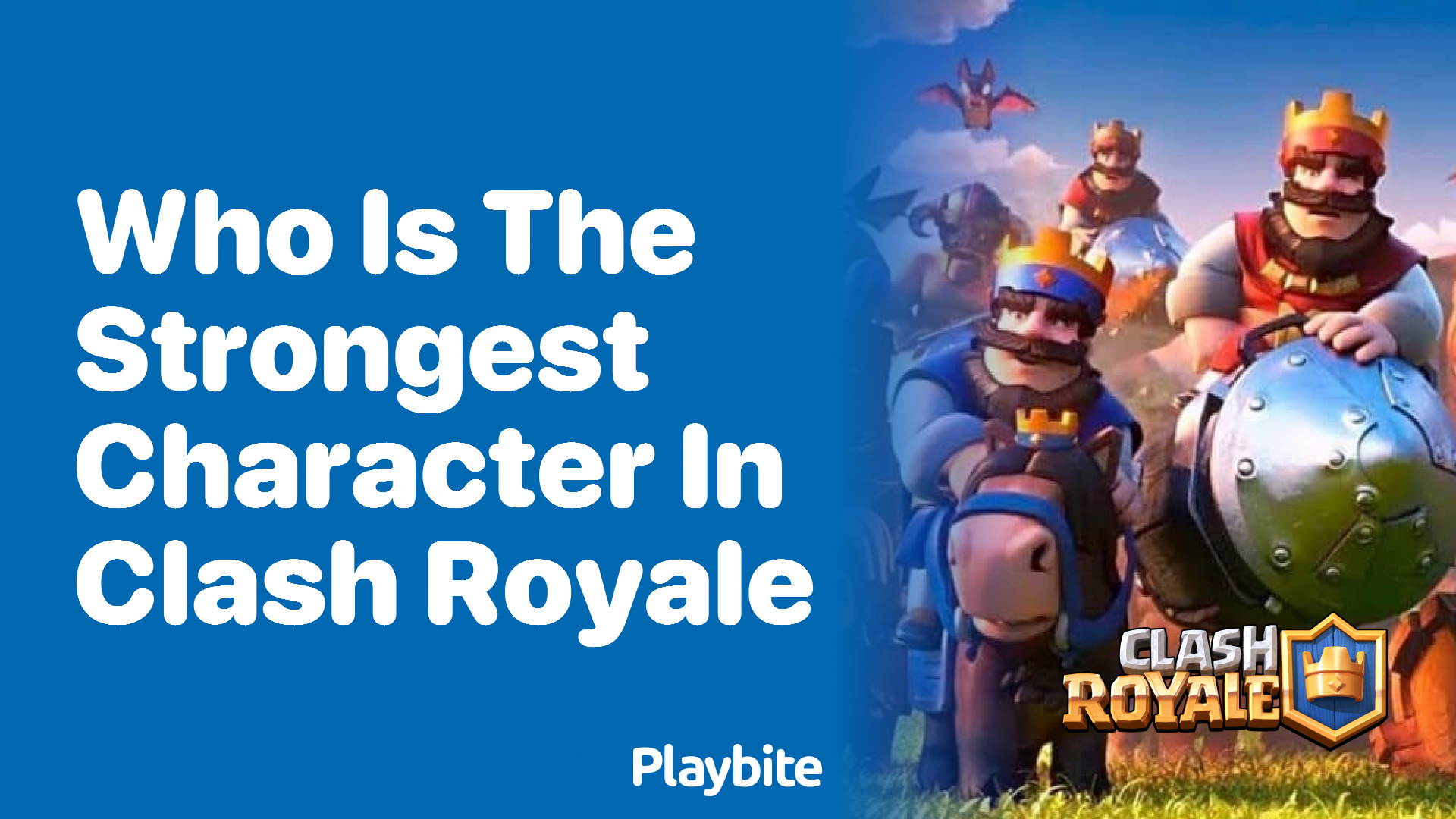 Who Is the Strongest Character in Clash Royale? Find Out Here!