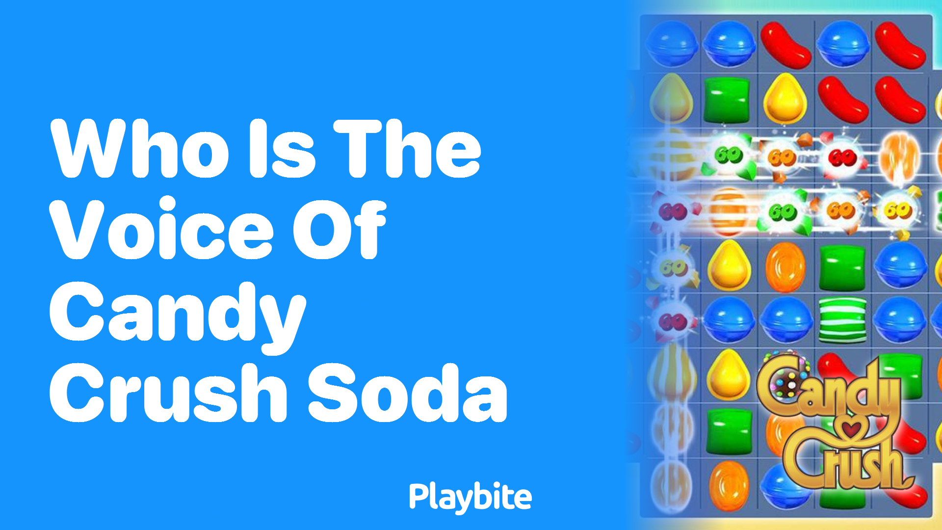 Who Is the Voice Behind Candy Crush Soda?