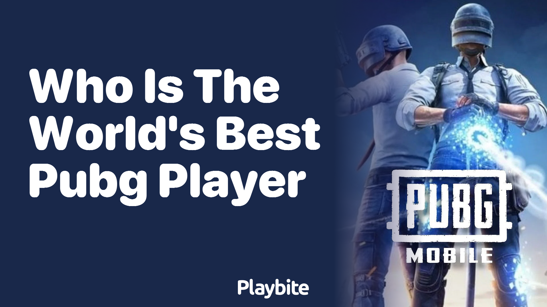 Who is the World&#8217;s Best PUBG Player?