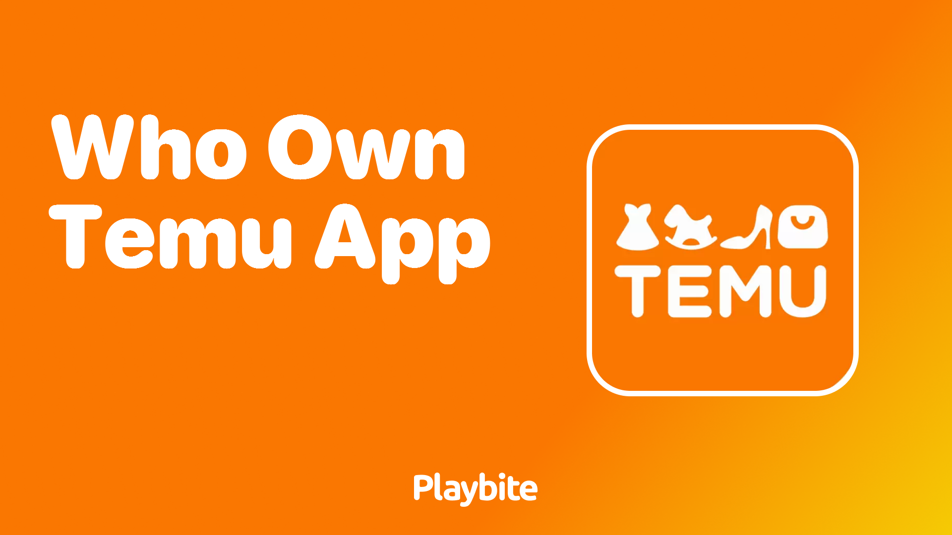 Who Owns the Temu App? Uncovering the Ownership