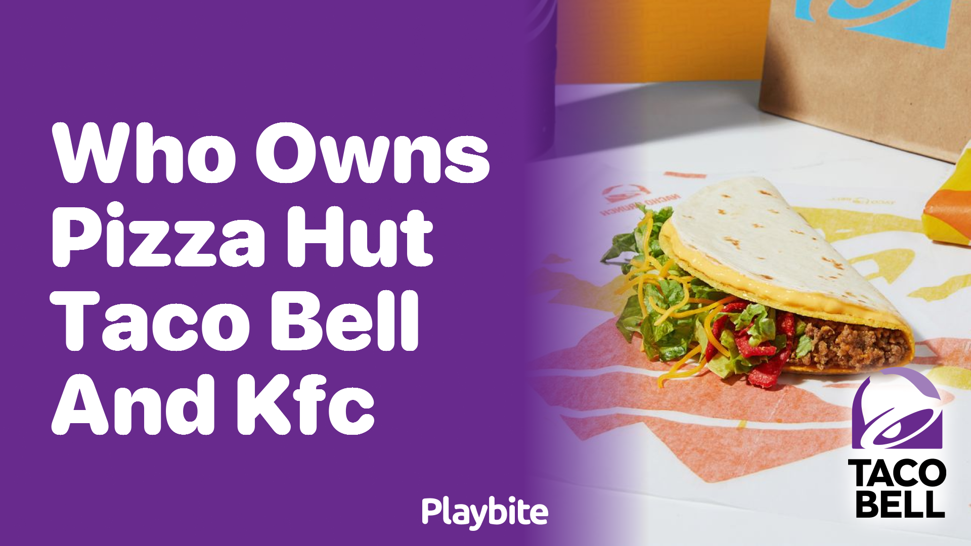 Who Owns Pizza Hut, Taco Bell, and KFC?