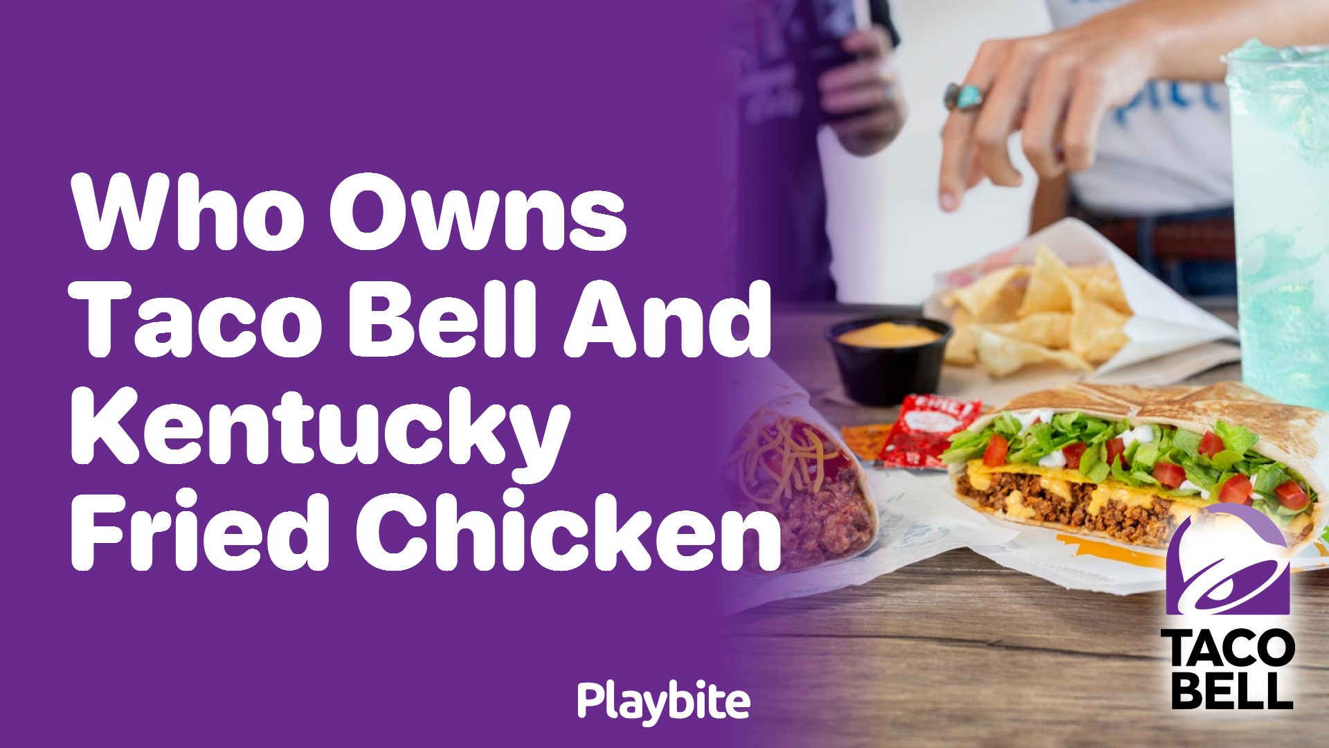 Who Owns Taco Bell and Kentucky Fried Chicken?