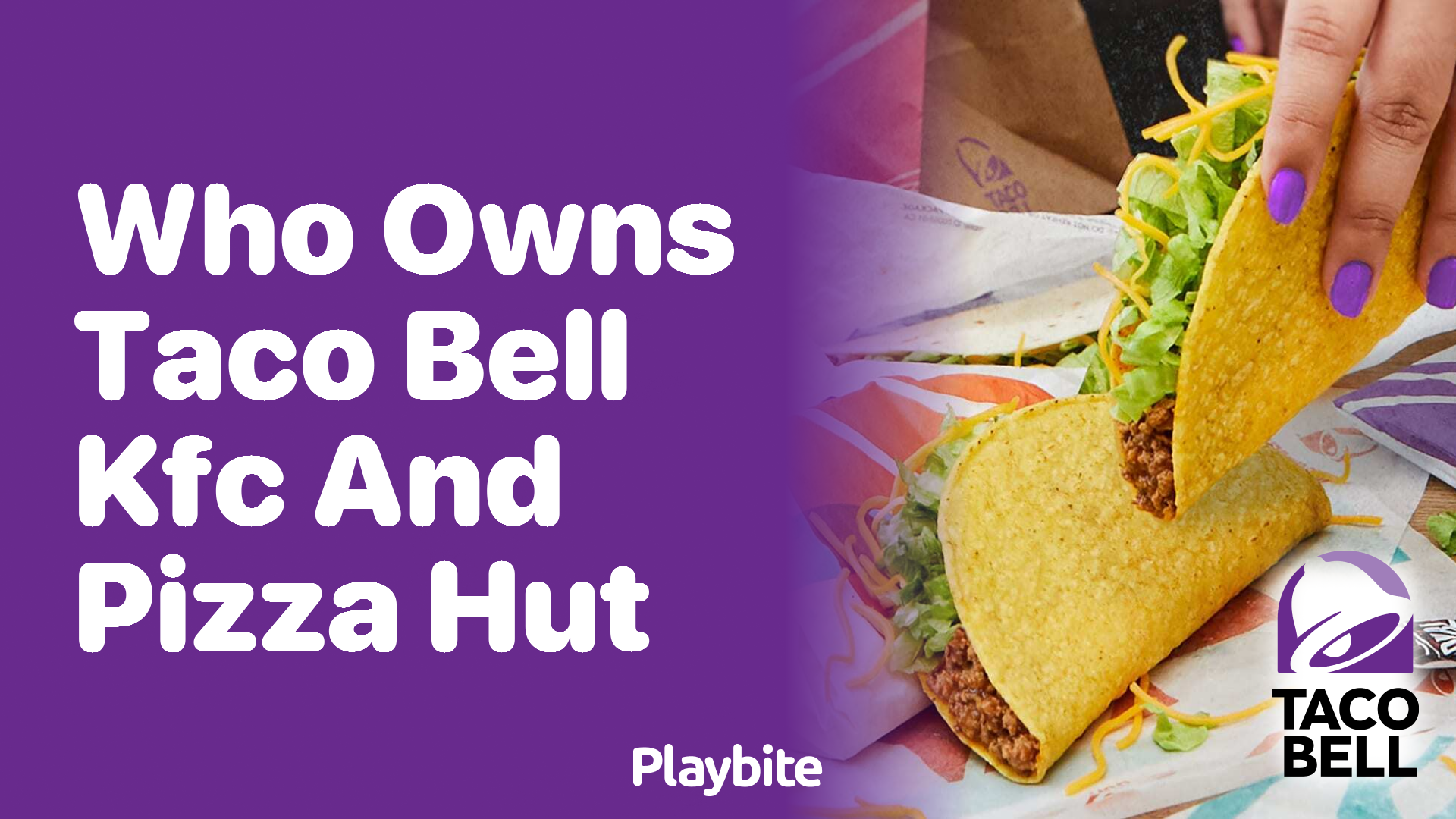 Who Owns Taco Bell, KFC, and Pizza Hut?