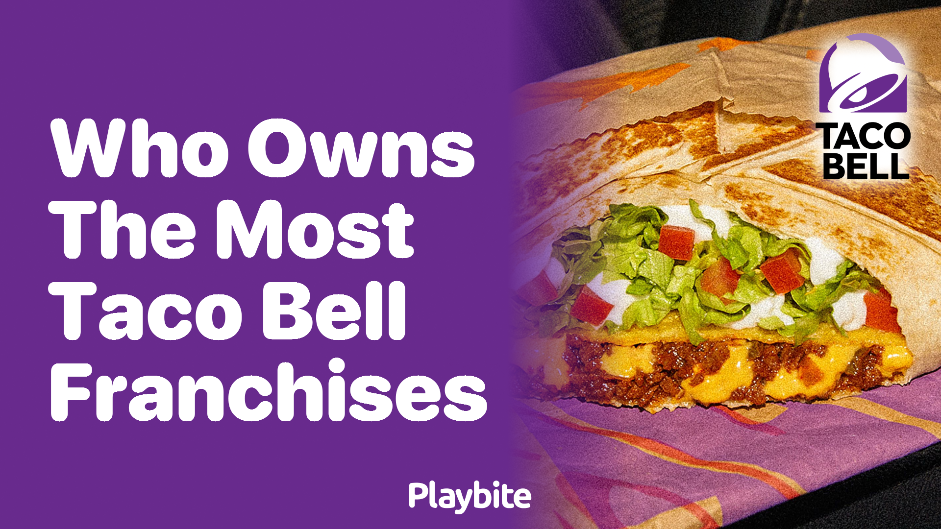 Who Owns the Most Taco Bell Franchises?