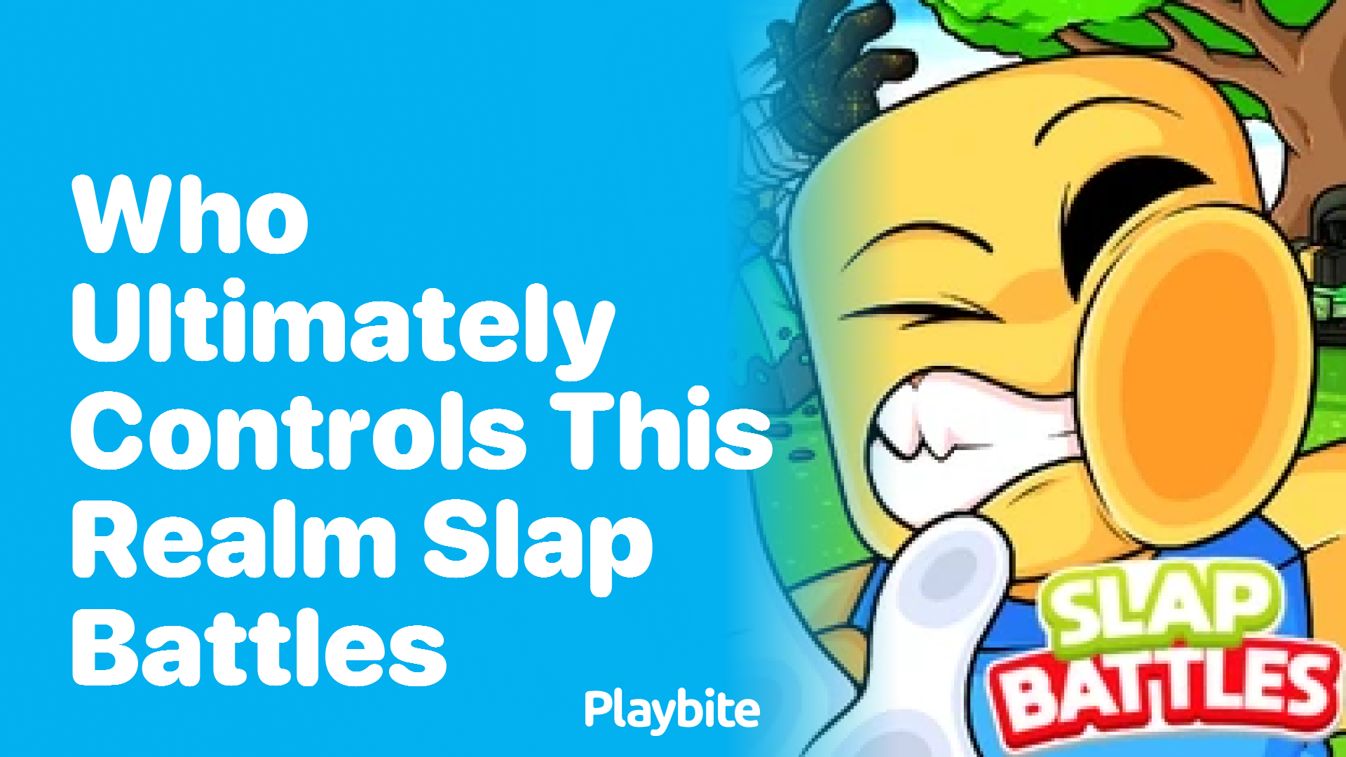 Who Ultimately Controls the Realm in Slap Battles?