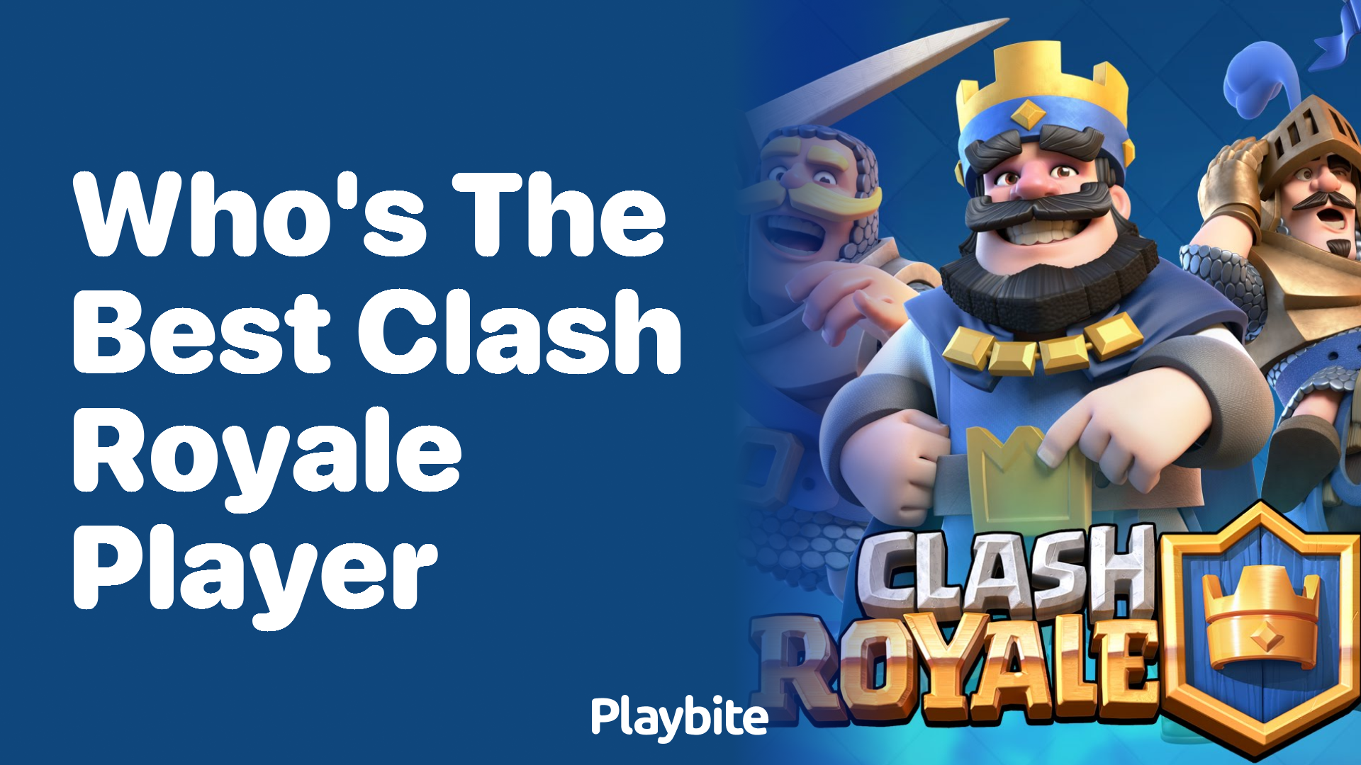 Who&#8217;s the Best Clash Royale Player?