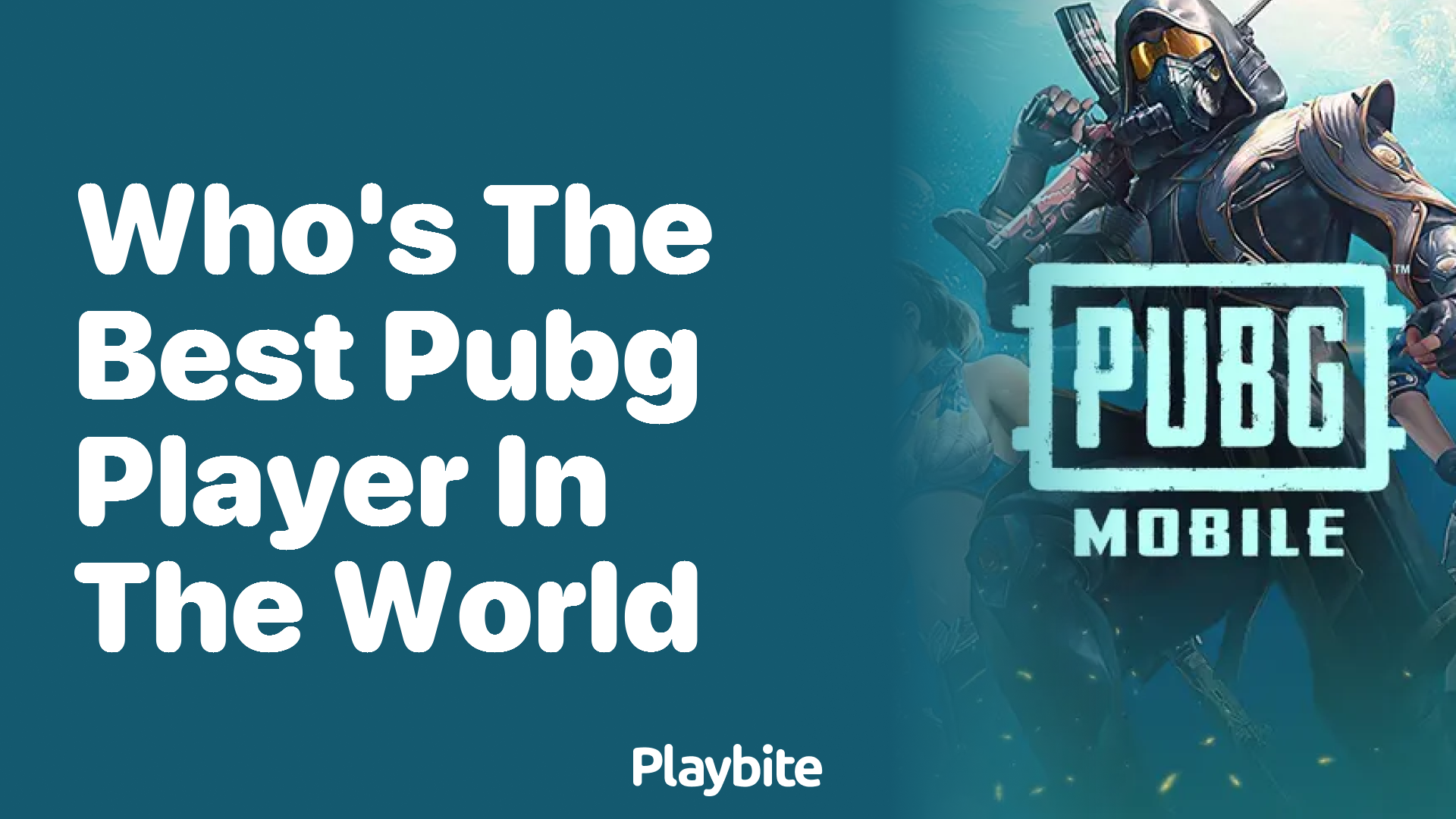 Who&#8217;s the Best PUBG Player in the World?