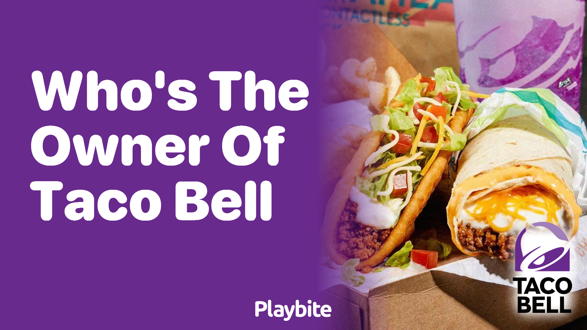 Who&#8217;s the Owner of Taco Bell?