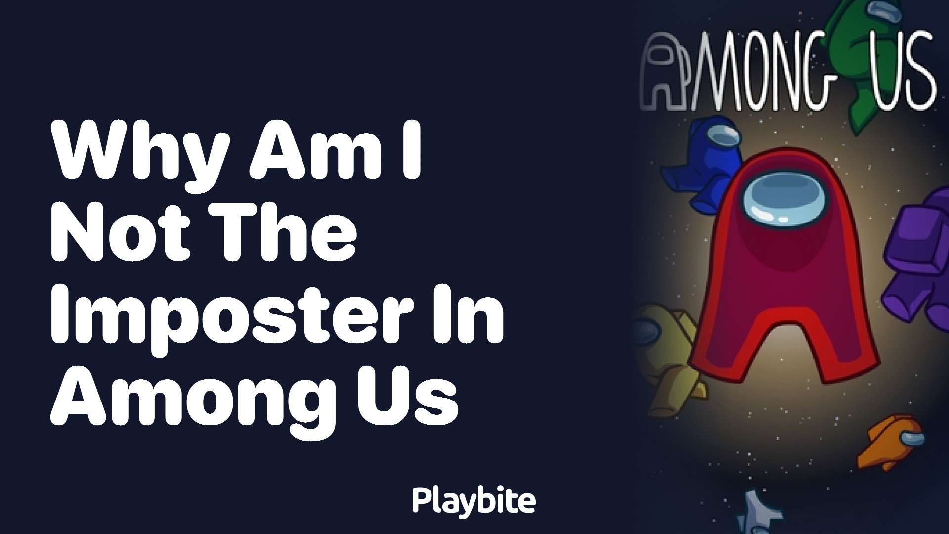 Why Am I Not the Imposter in Among Us? Unveiling the Mystery