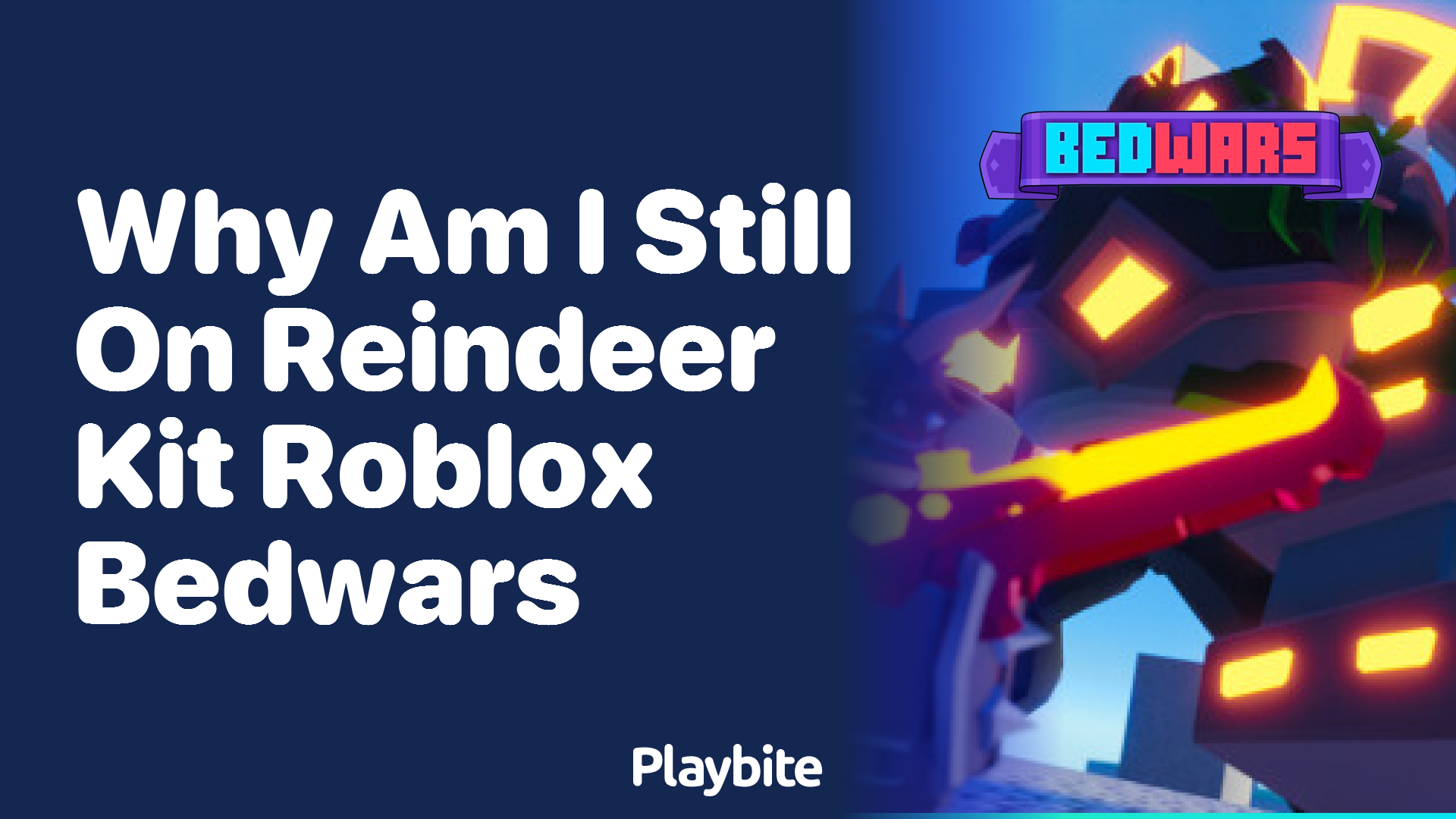 Why am I still on Reindeer Kit in Roblox Bedwars?