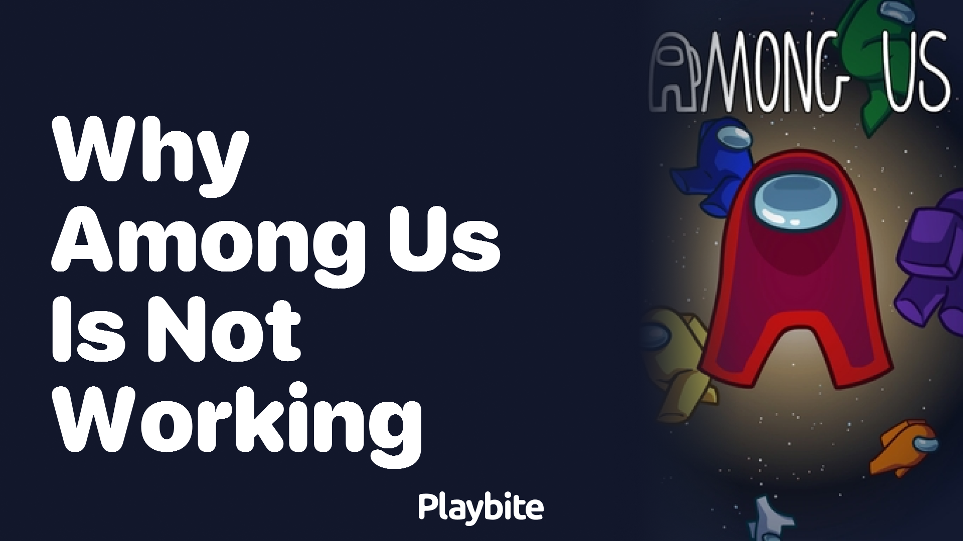 Why is Among Us Not Working? Let&#8217;s Troubleshoot Together!