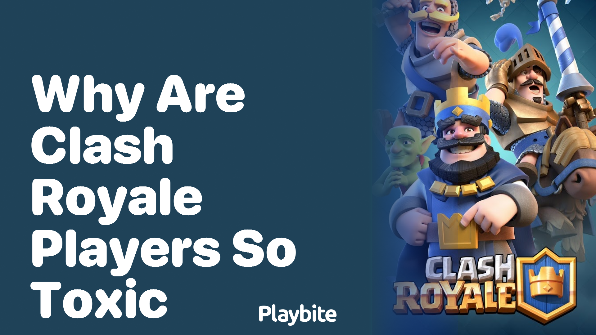 Why Are Clash Royale Players So Toxic? Unraveling the Mystery