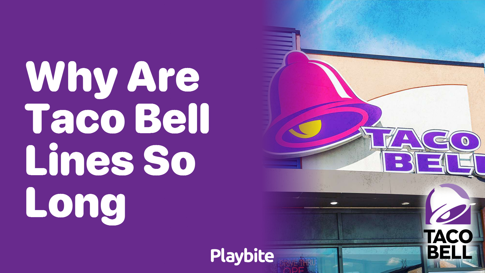 Why Are Taco Bell Lines So Long?