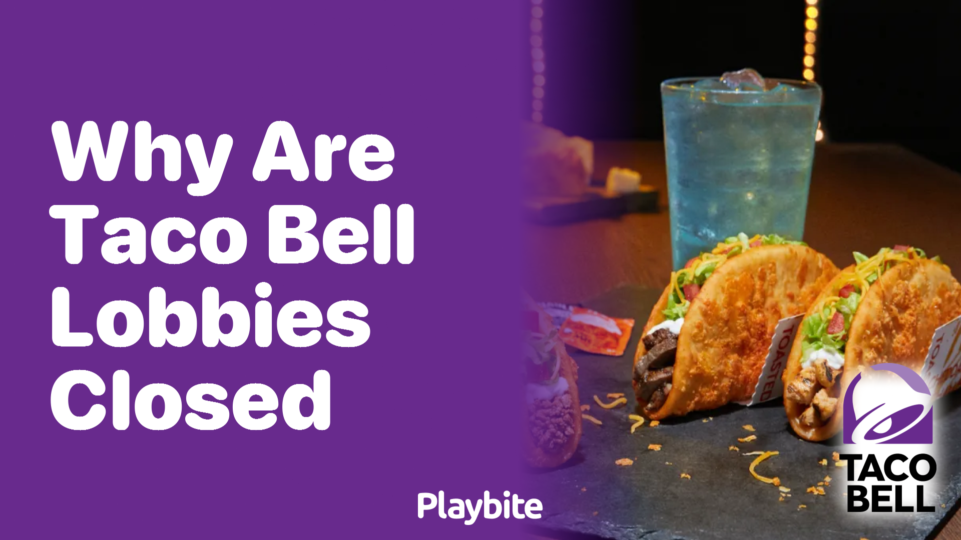 Why Are Taco Bell Lobbies Closed?