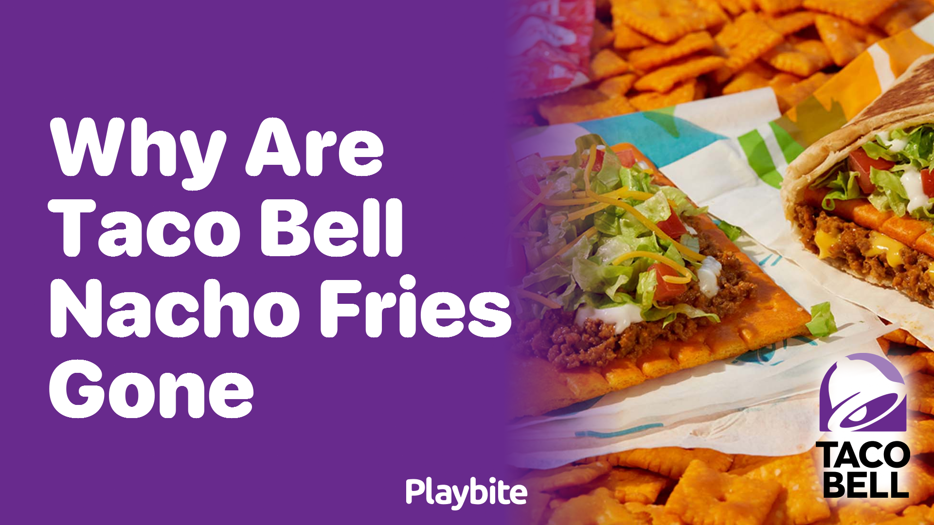 Why Are Taco Bell Nacho Fries Gone?