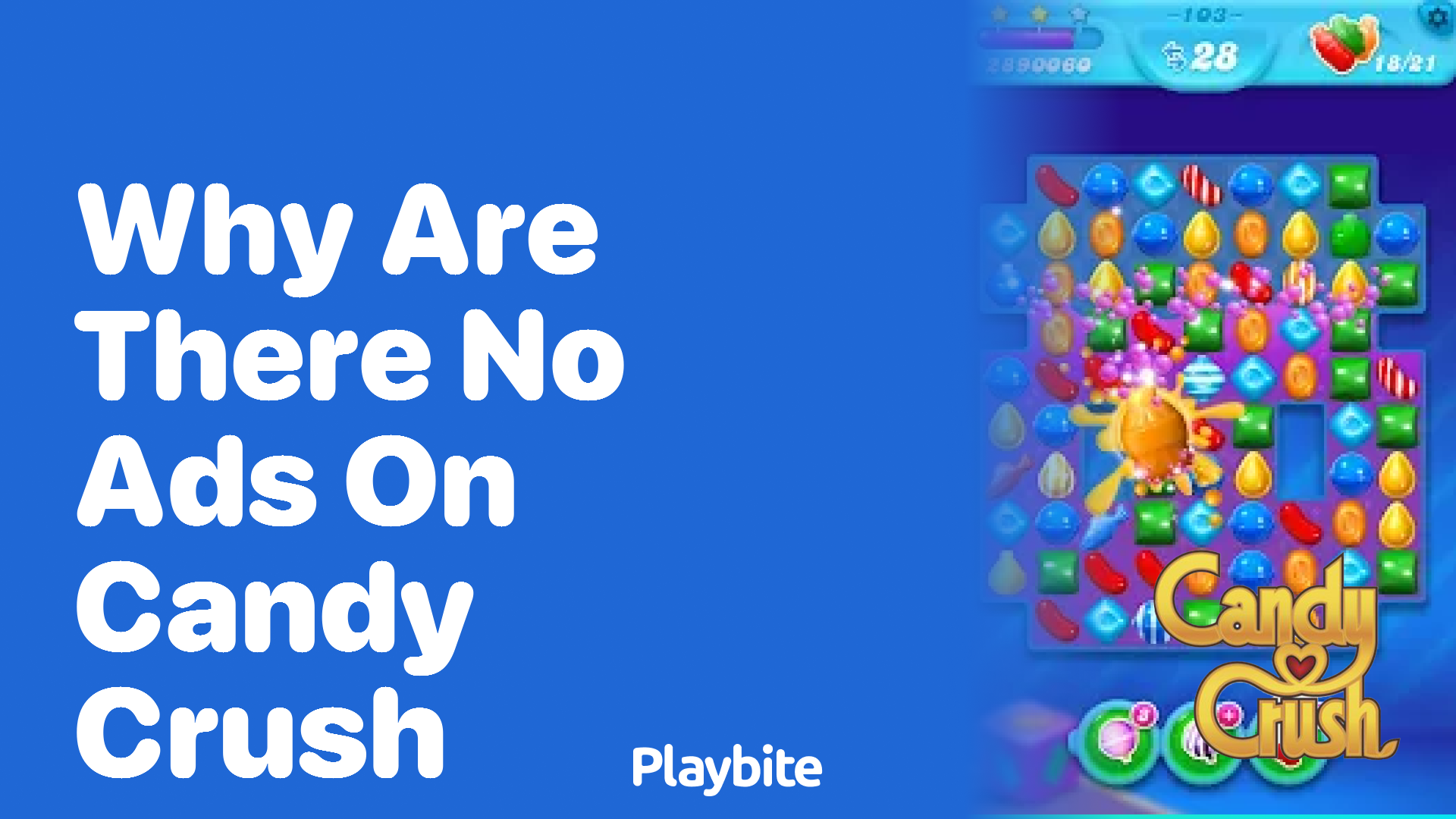 Why Are There No Ads on Candy Crush? - Playbite