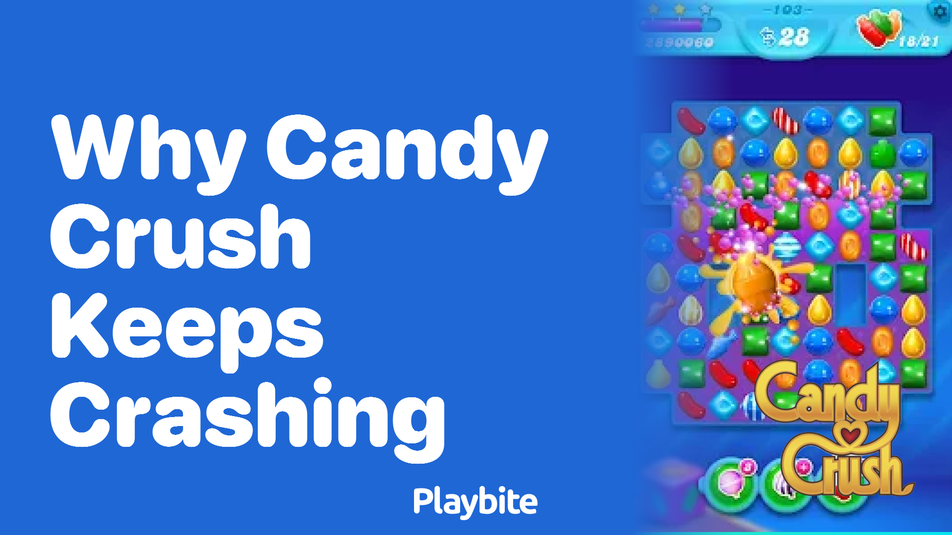 Why Does Candy Crush Keep Crashing? Here&#8217;s What You Need to Know