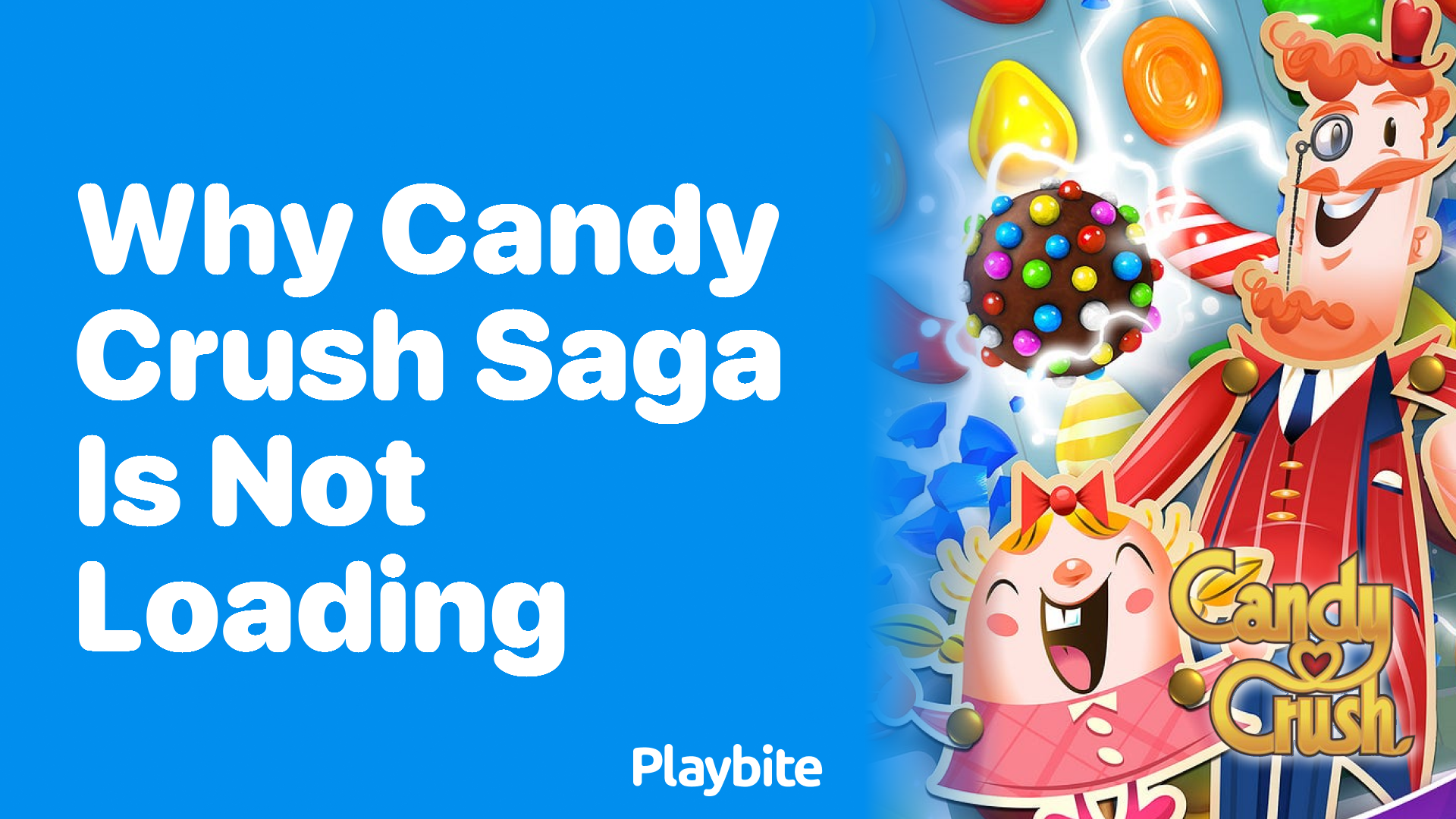 Why Isn&#8217;t Candy Crush Saga Loading?