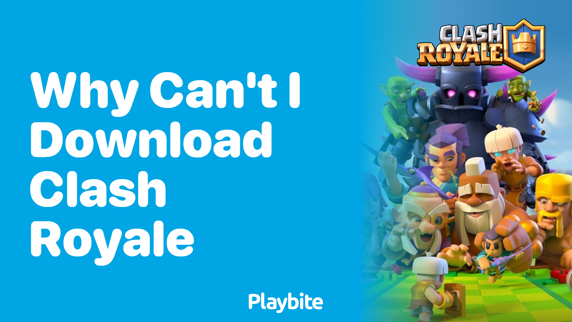 Why Can&#8217;t I Download Clash Royale? Let&#8217;s Find Out!