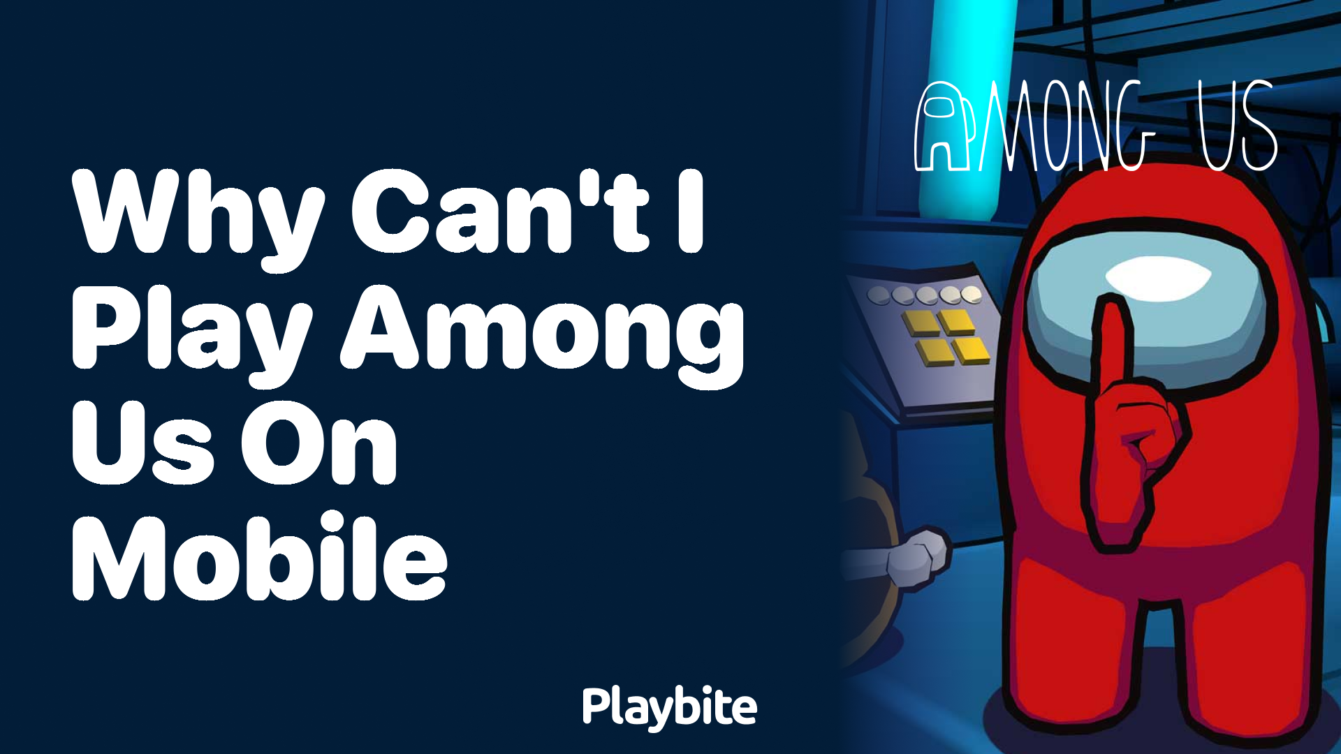 Why Can&#8217;t I Play Among Us on Mobile?