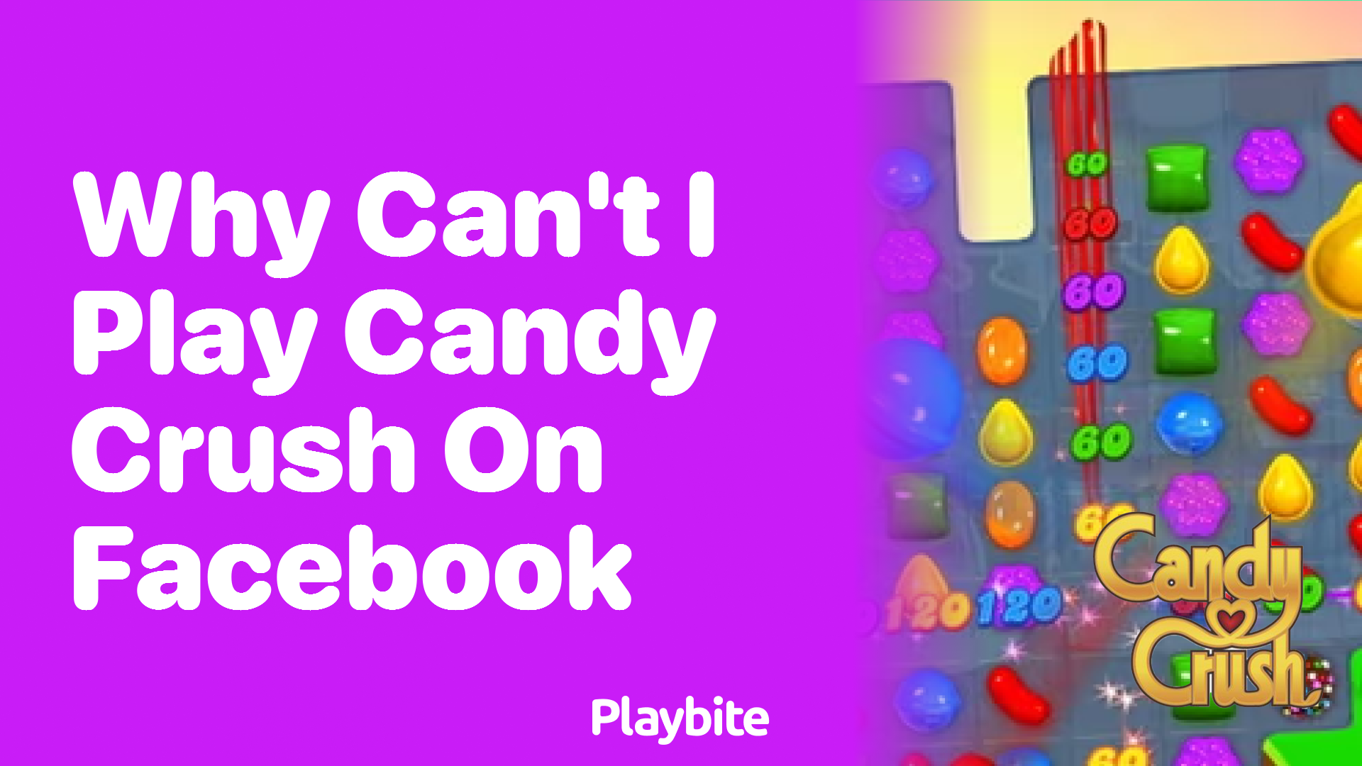 Why Can&#8217;t I Play Candy Crush on Facebook? Let&#8217;s Find Out!