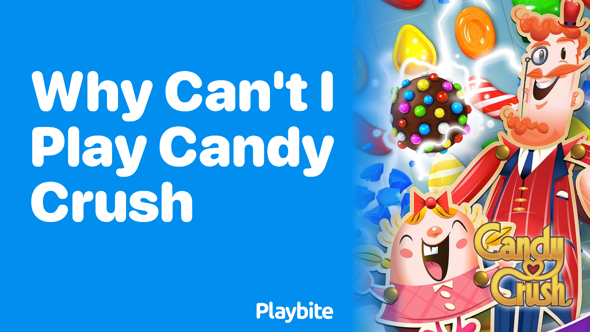 Why Can&#8217;t I Play Candy Crush? Let&#8217;s Solve the Puzzle!