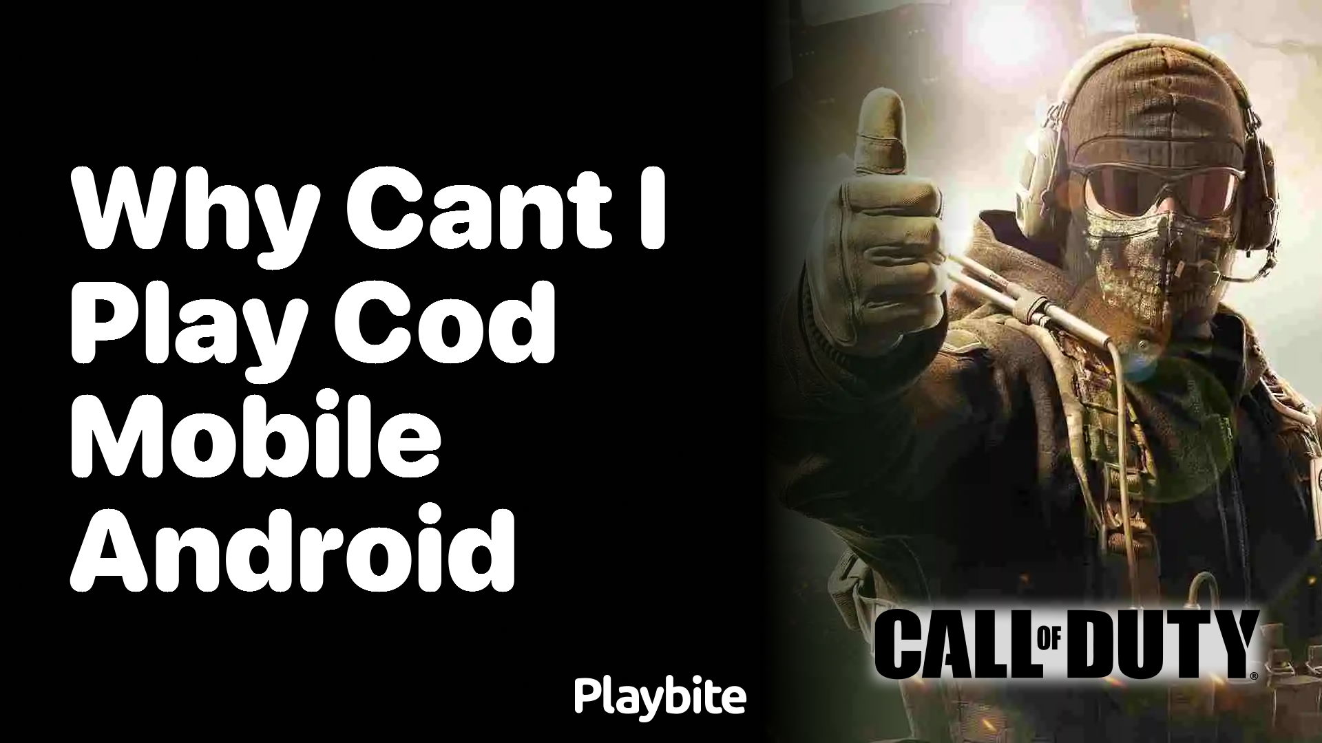 Why Can&#8217;t I Play COD Mobile on My Android?