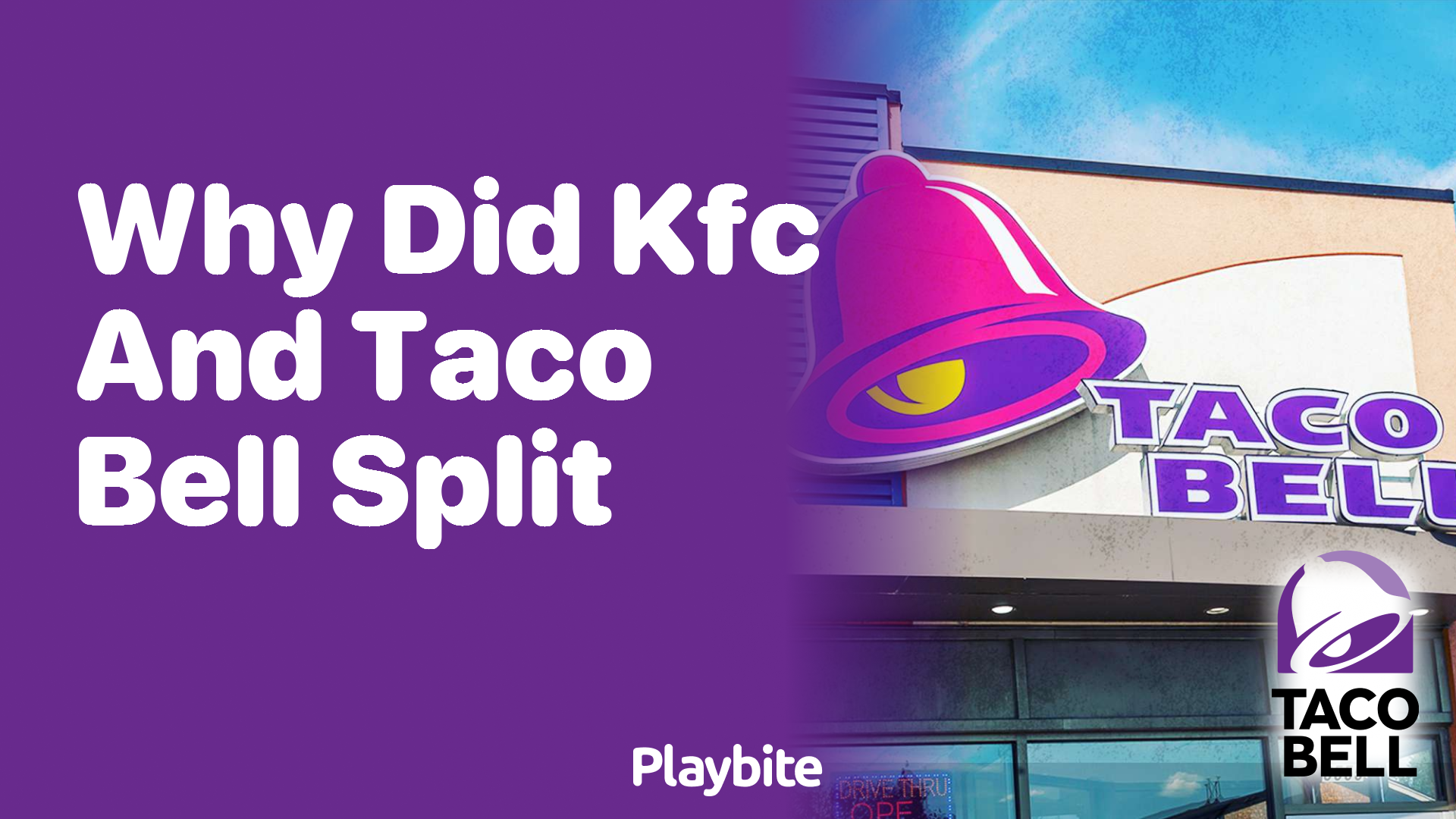 Why Did KFC and Taco Bell Split? An Insightful Look