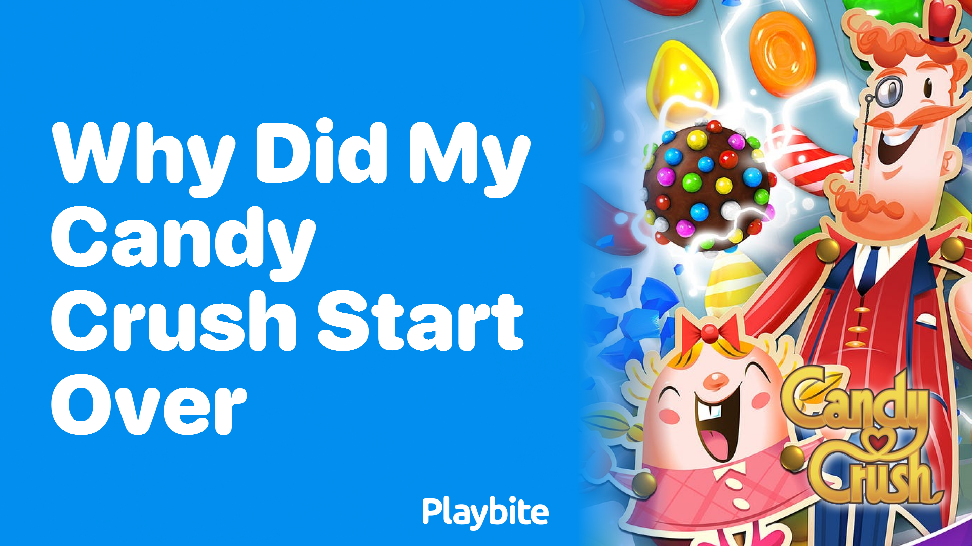 Why Did My Candy Crush Start Over? Understanding the Reset - Playbite