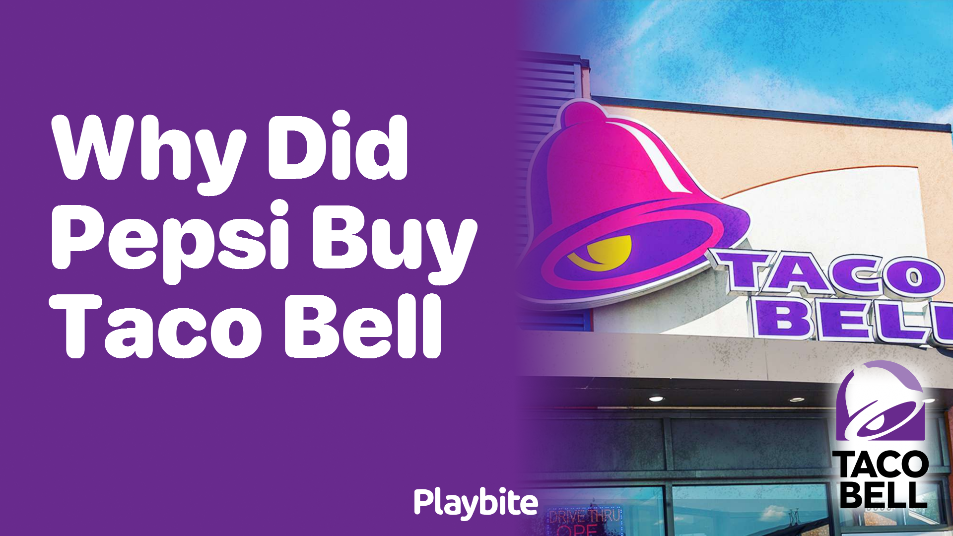 Why Did Pepsi Buy Taco Bell? Unwrapping the Mystery