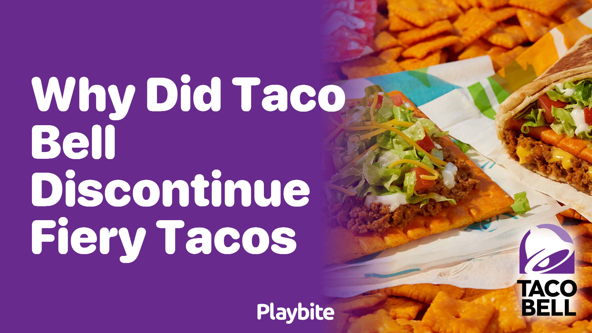 Why Did Taco Bell Discontinue Fiery Tacos? - Playbite