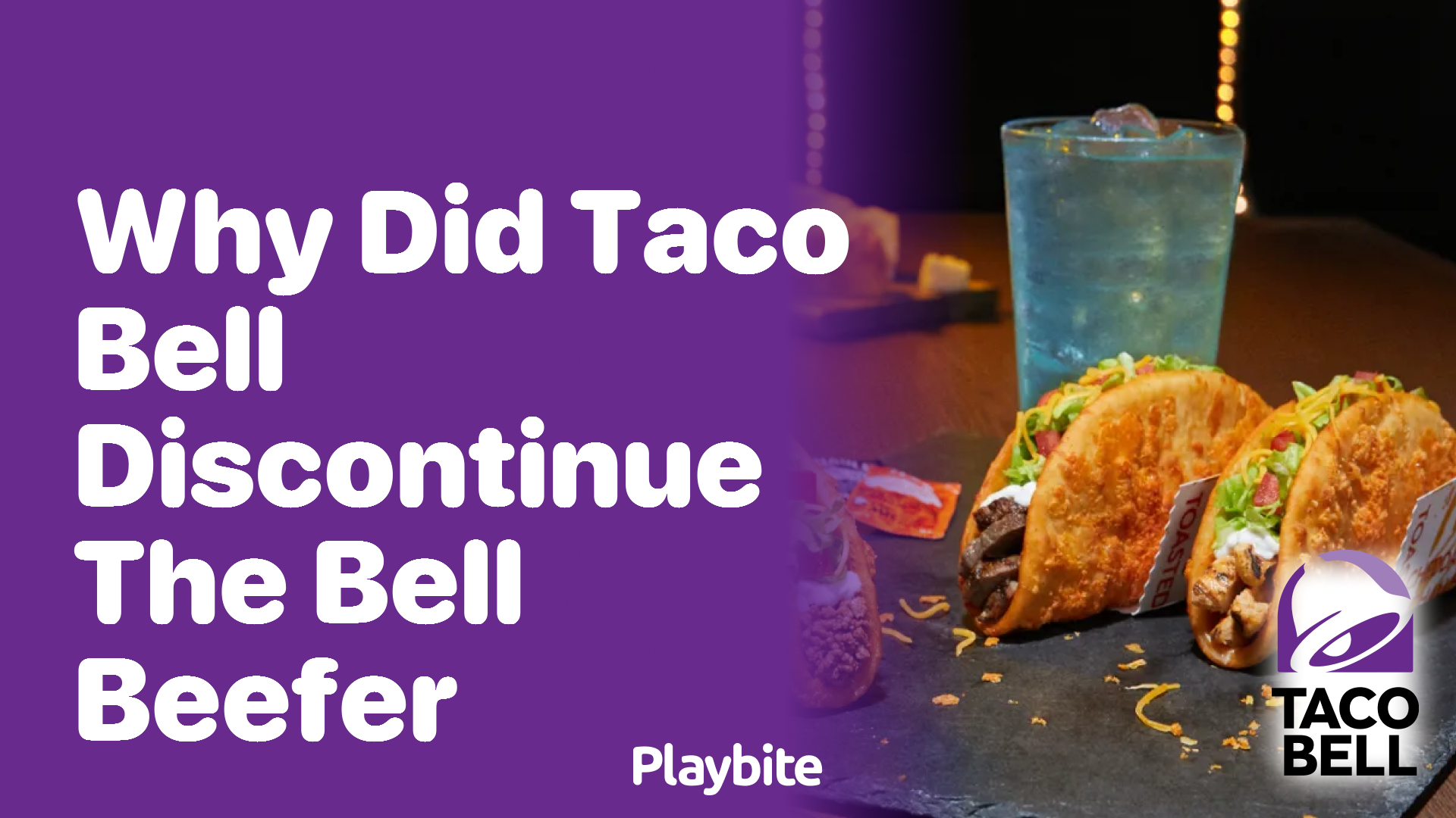 Why Did Taco Bell Discontinue the Bell Beefer?