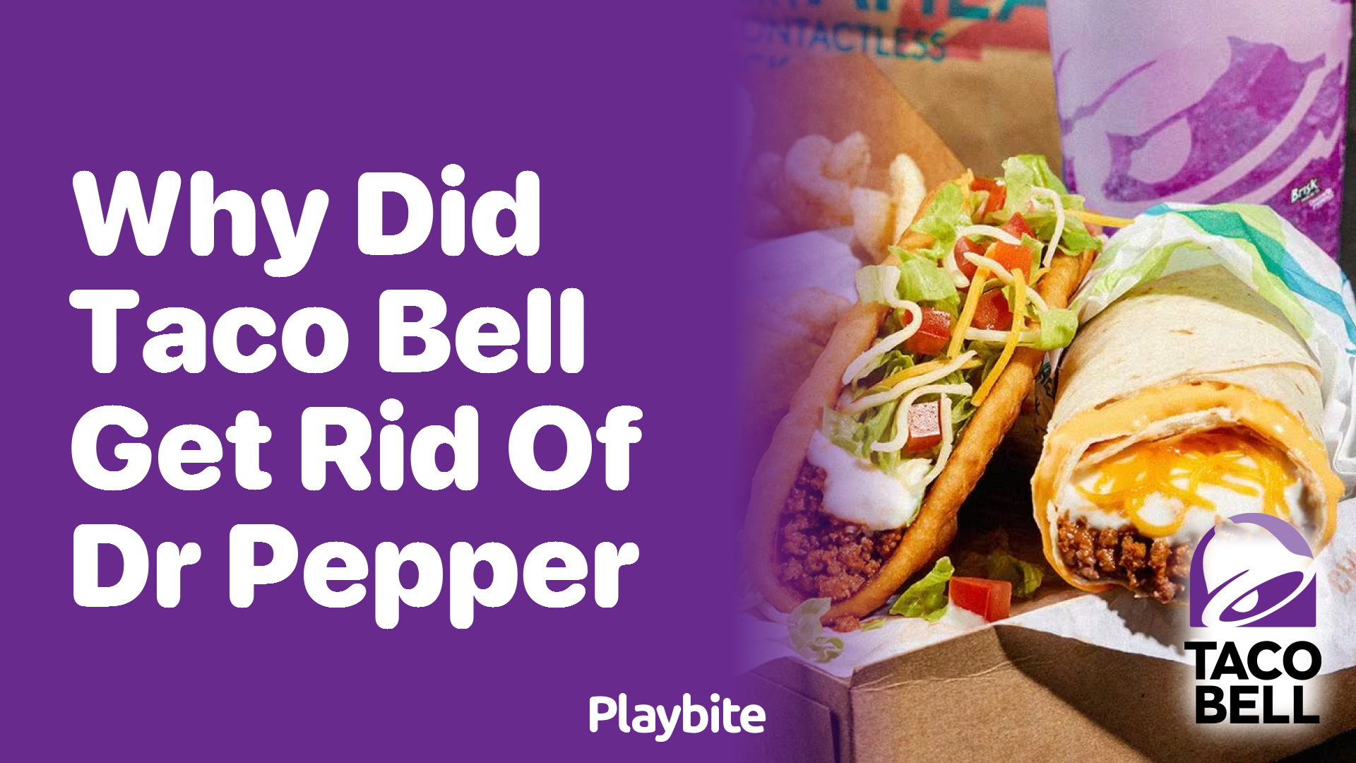 Why Did Taco Bell Get Rid of Dr Pepper? Unwrapping the Mystery