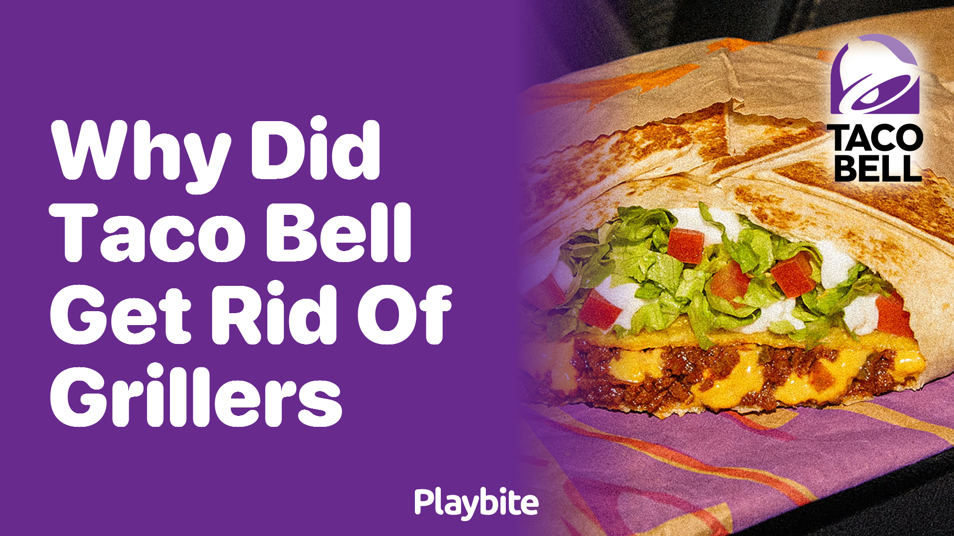 Why Did Taco Bell Get Rid of Grillers? Unwrapping the Mystery