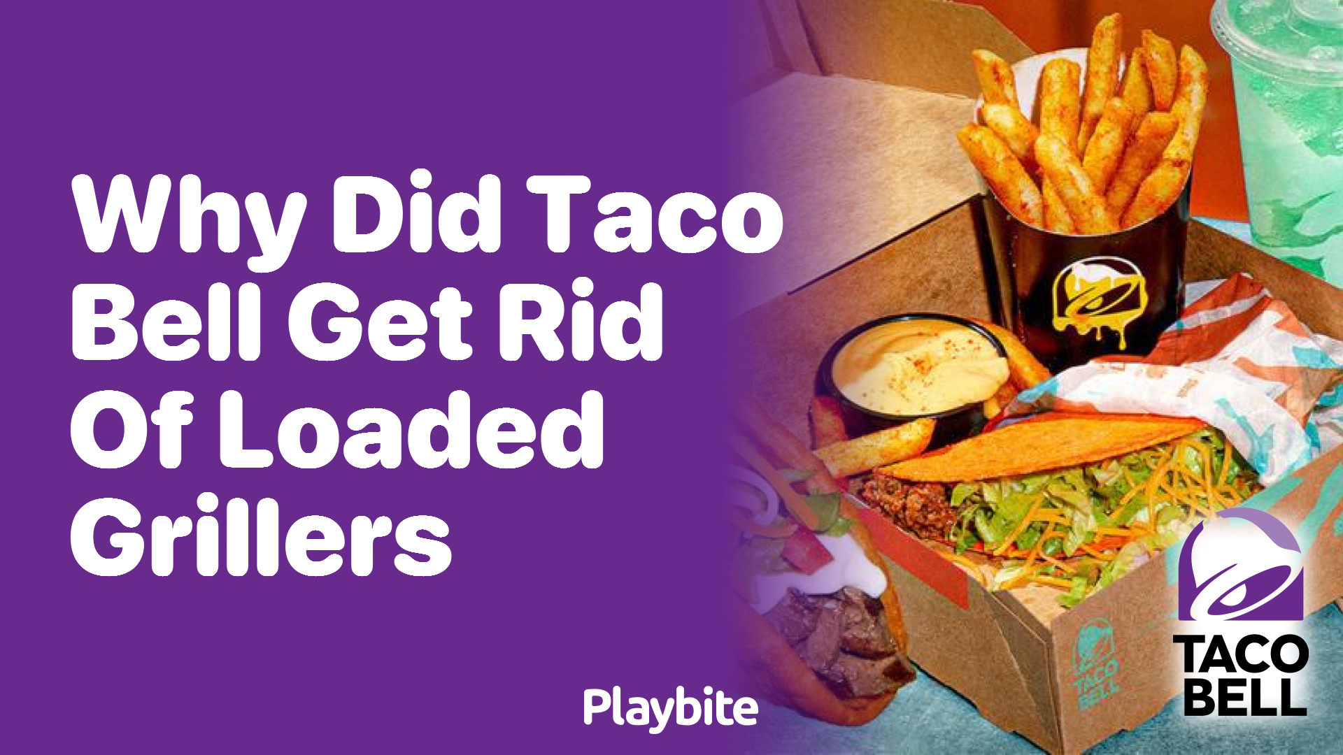 Why Did Taco Bell Get Rid of Loaded Grillers?