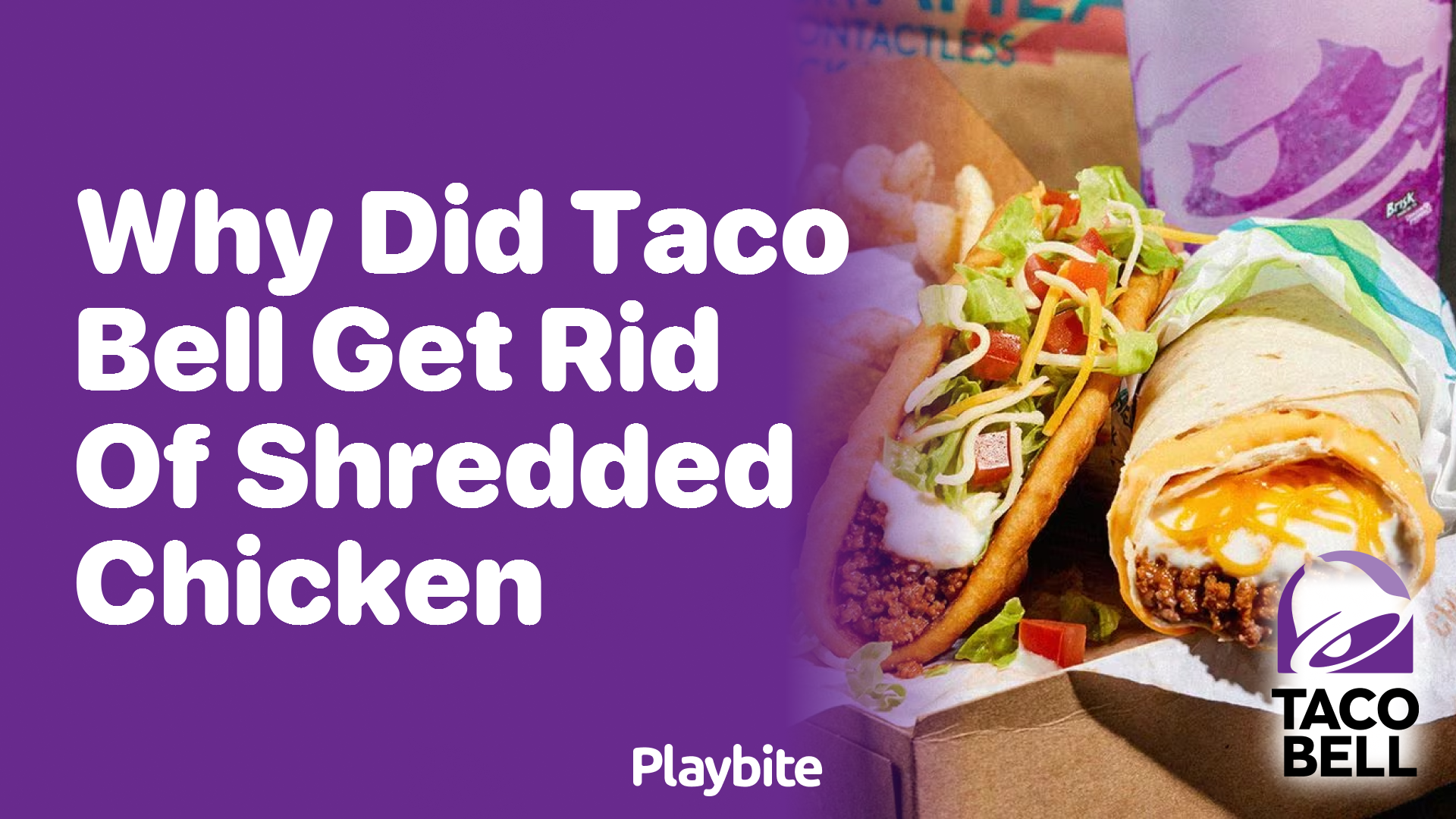 Why Did Taco Bell Decide to Get Rid of Shredded Chicken?