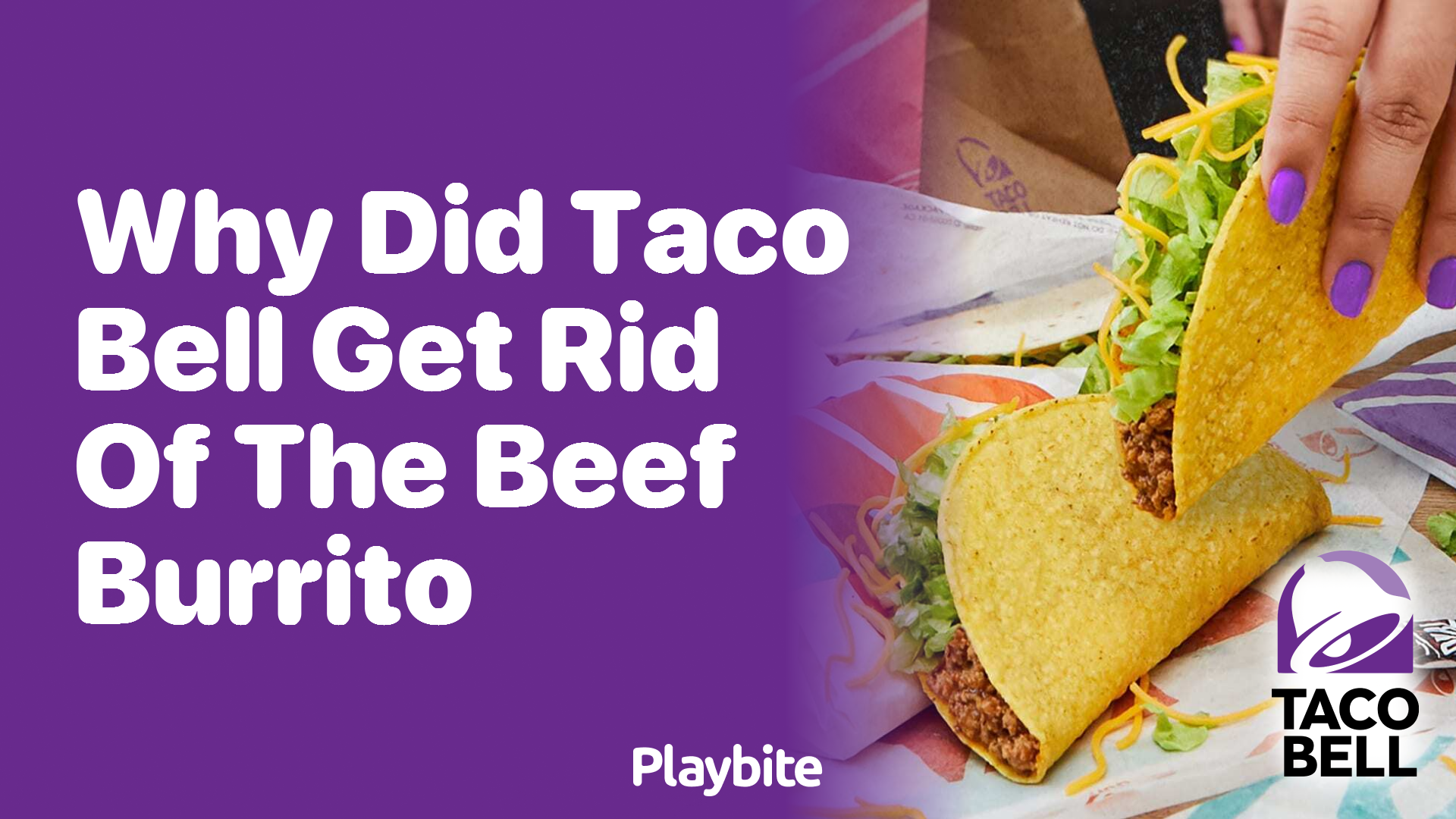 Why Did Taco Bell Get Rid of the Beef Burrito?