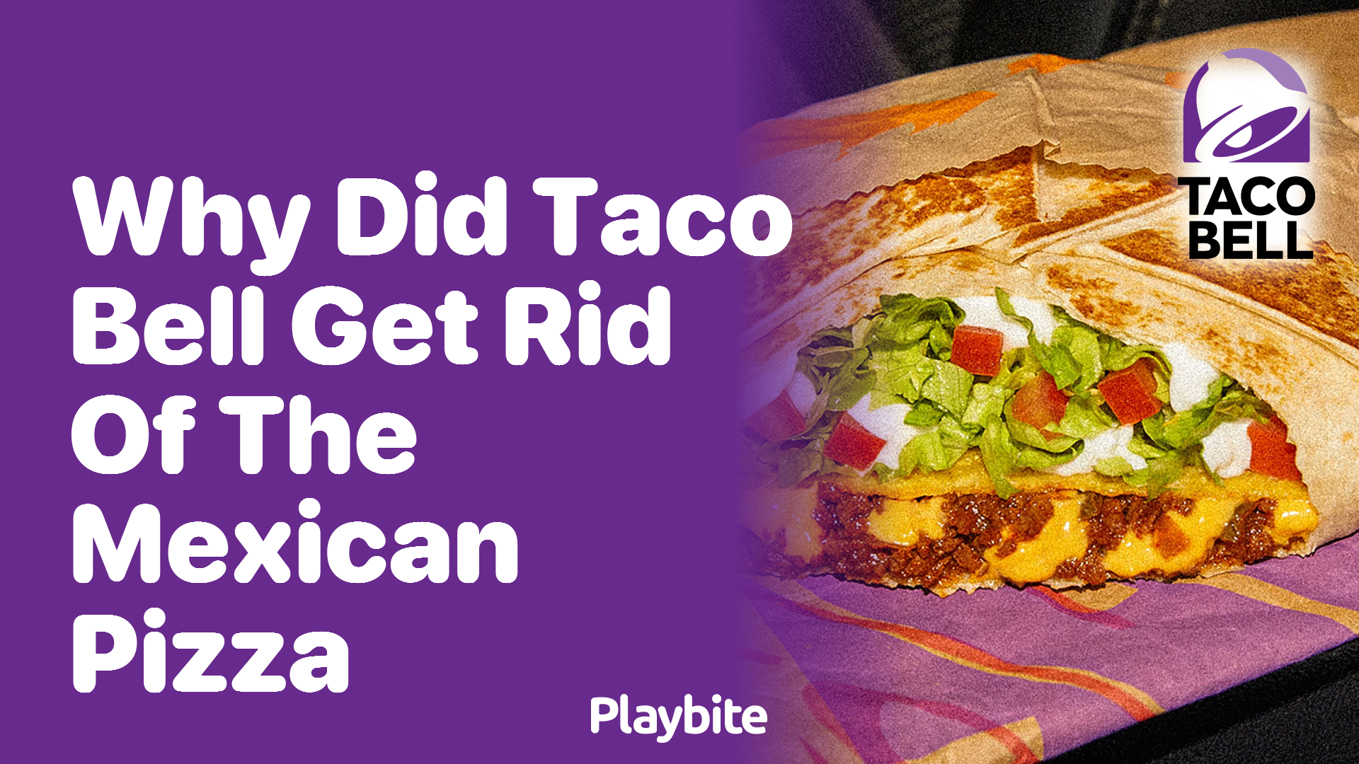 Why Did Taco Bell Get Rid of the Mexican Pizza?