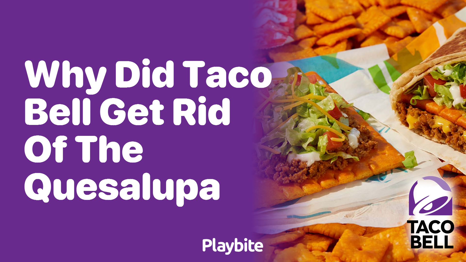 Why Did Taco Bell Get Rid of the Quesalupa?