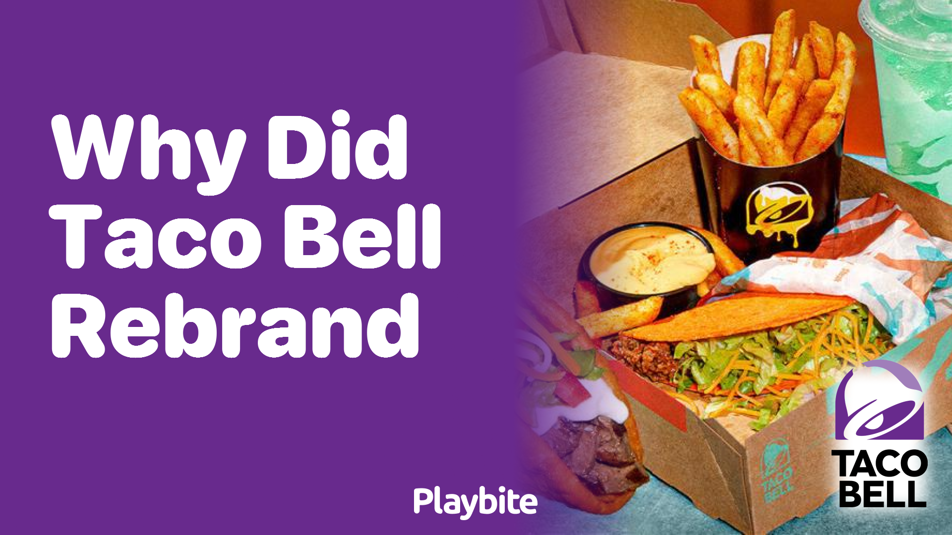 Why Did Taco Bell Decide to Rebrand?