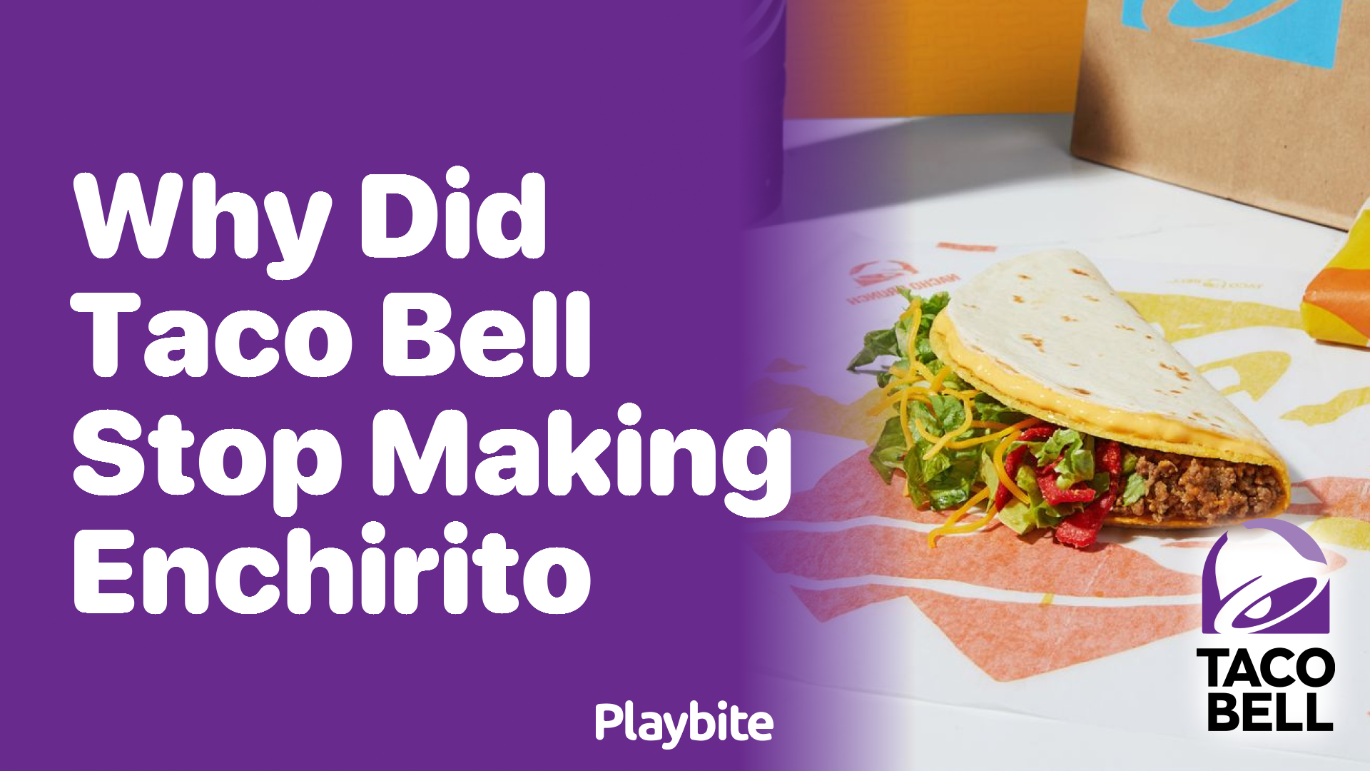 Why Did Taco Bell Stop Making the Enchirito?