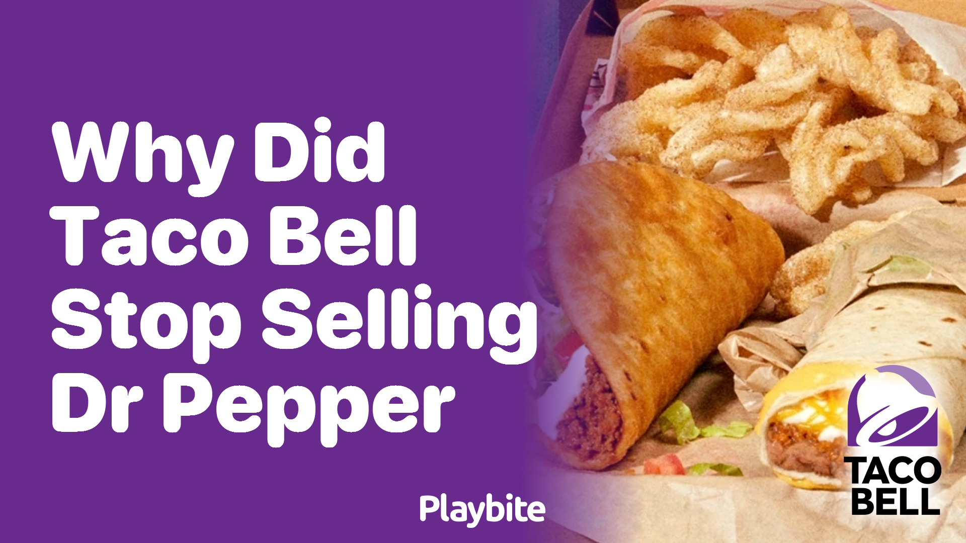 Why Did Taco Bell Stop Selling Dr Pepper?