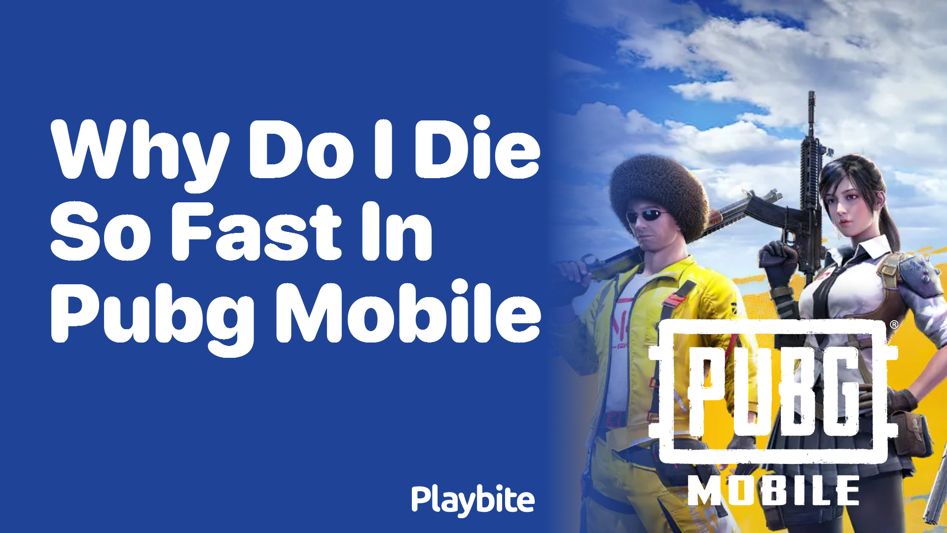 Why Do I Die So Fast in PUBG Mobile?