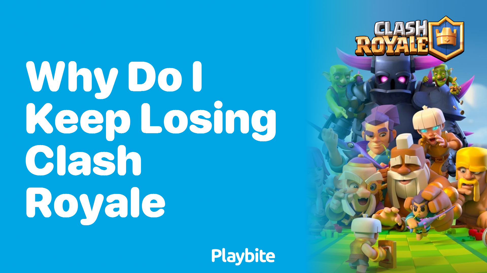 Why do I Keep Losing in Clash Royale?