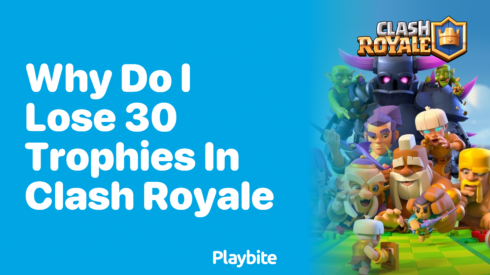 Why Do I Lose 30 Trophies in Clash Royale?