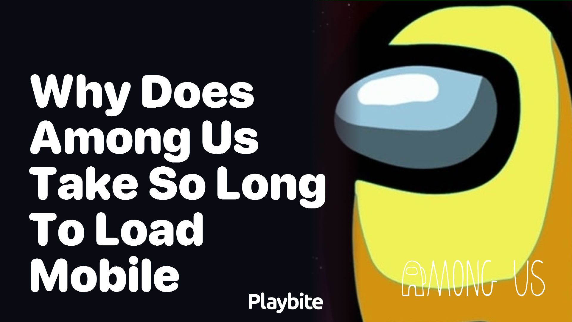 Why Does Among Us Take So Long to Load on Mobile?