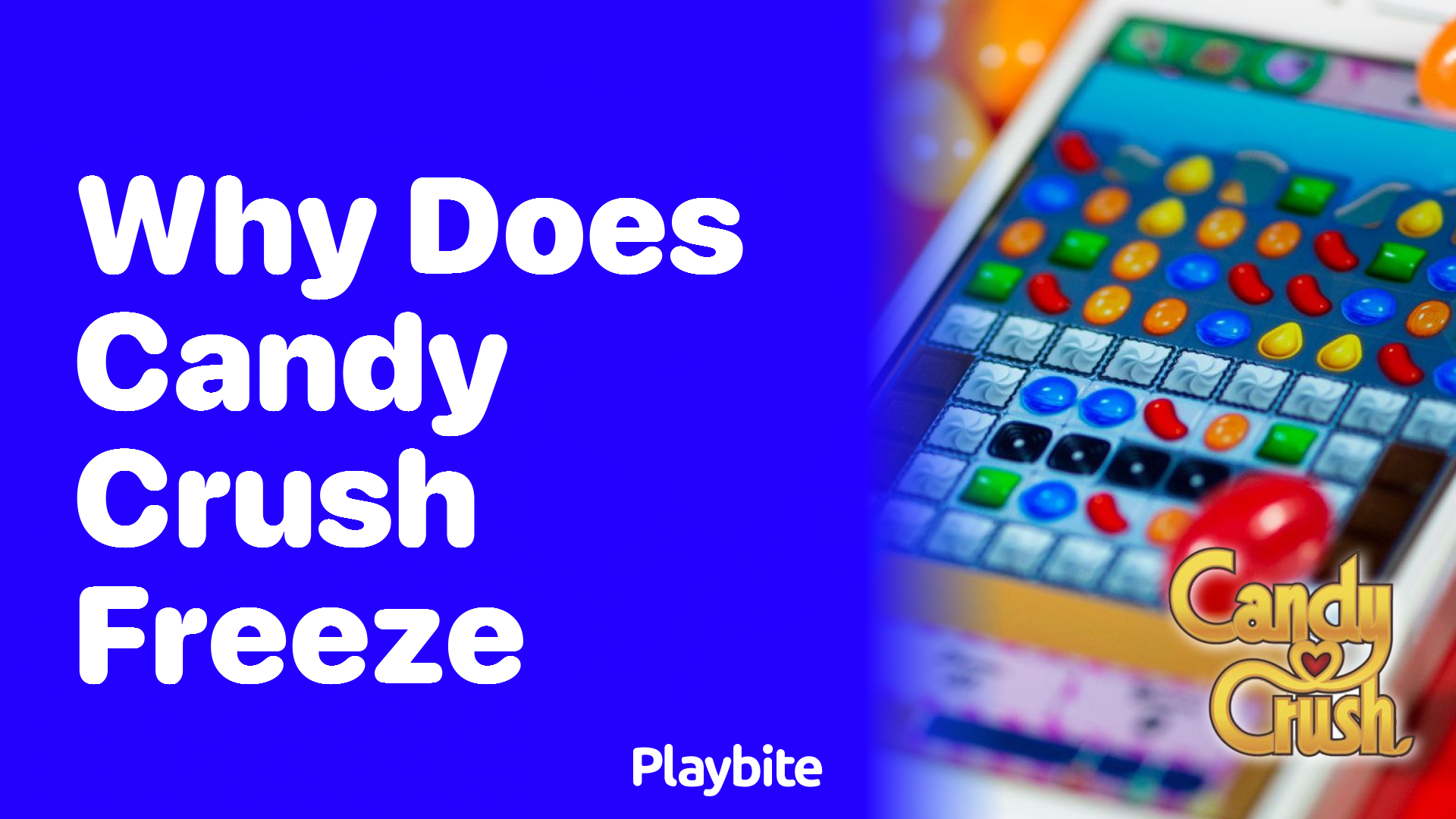 Why Does Candy Crush Freeze and How to Fix It